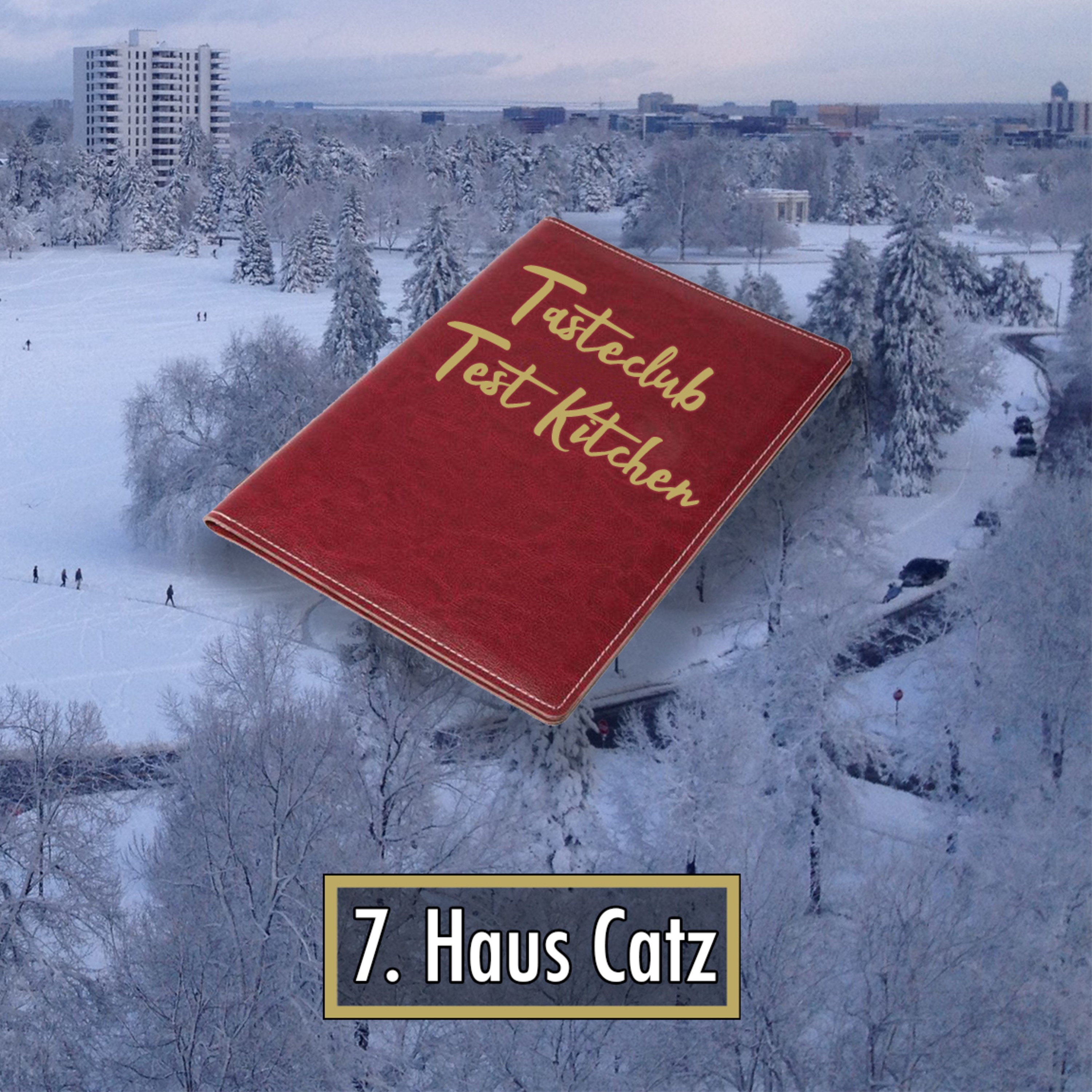 Test Kitchen 007: Haus Catz episode artwork