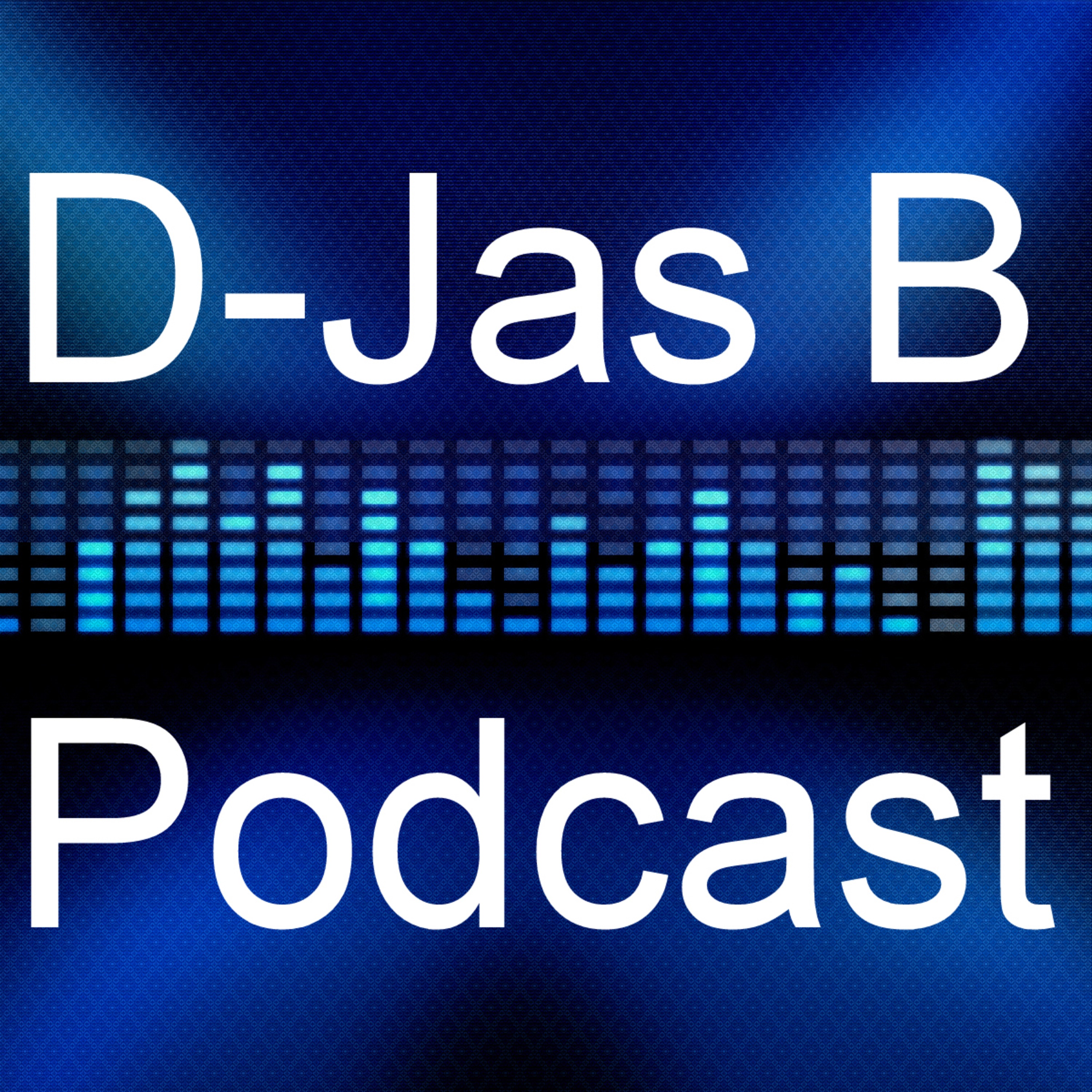 D-Jas B's Podcast