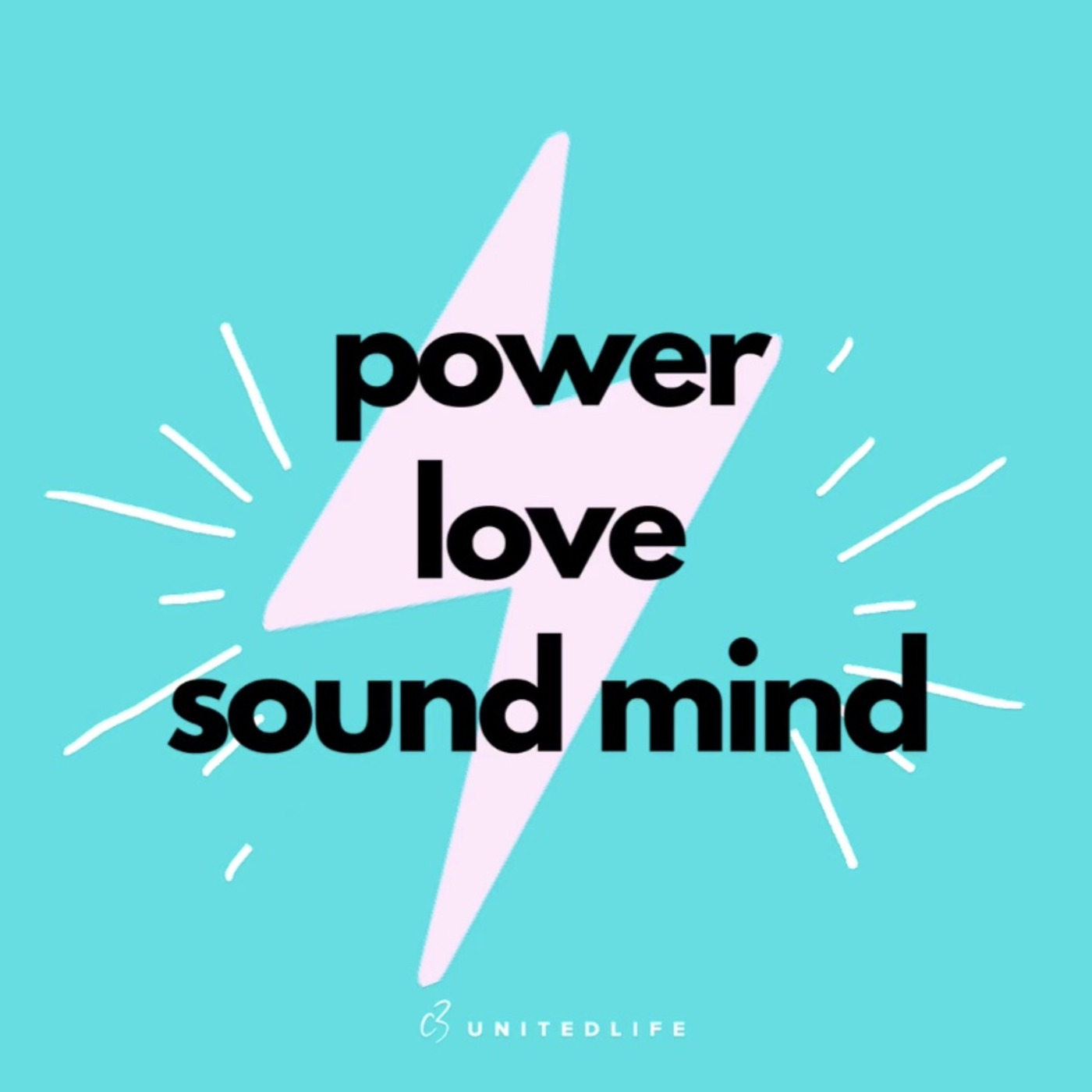 Power, Love, Sound Mind