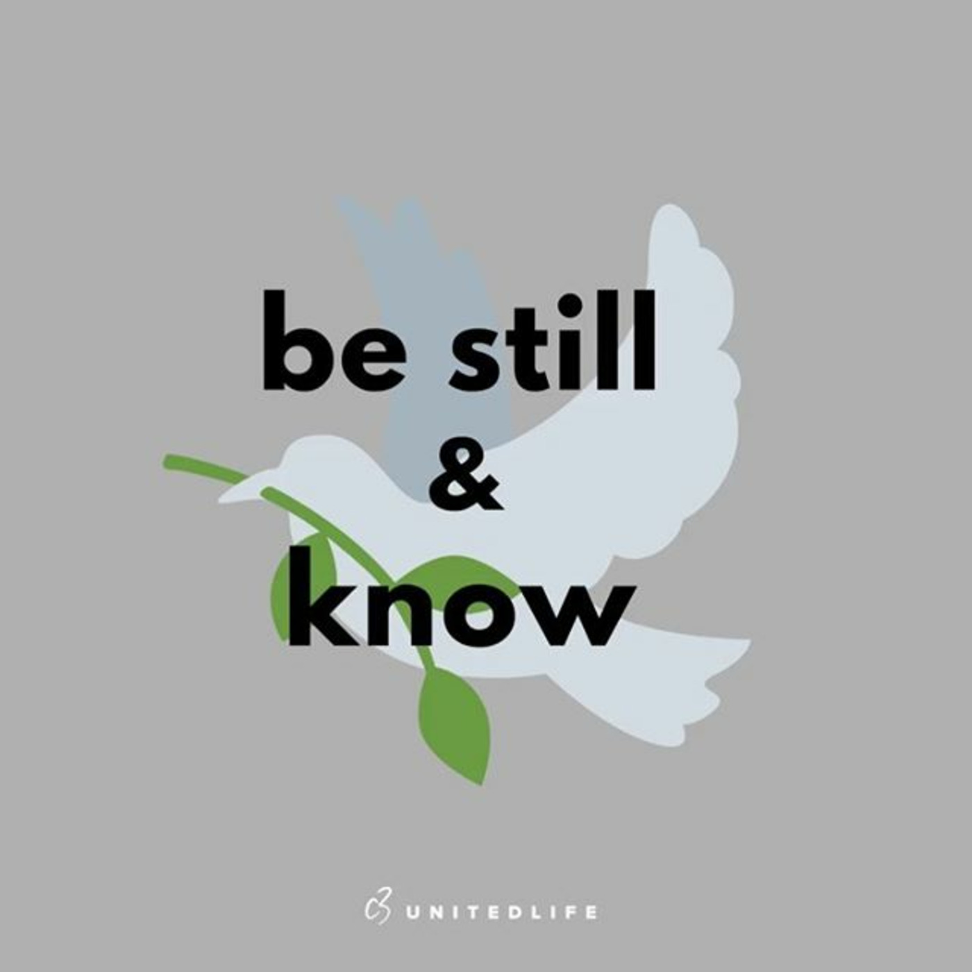 Be Still and Know