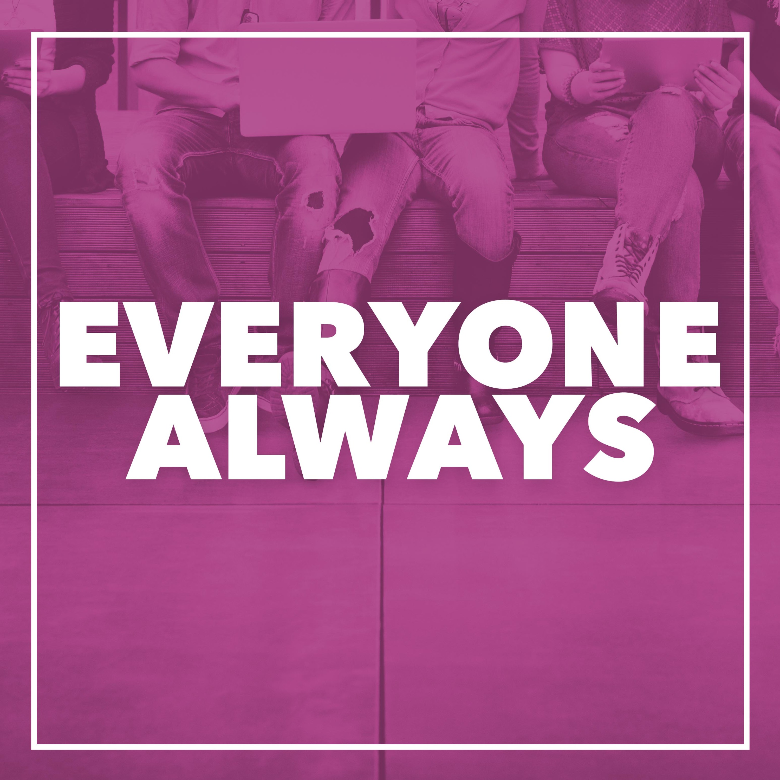 Everyone Always Wk2 - 2.21.18 episode artwork