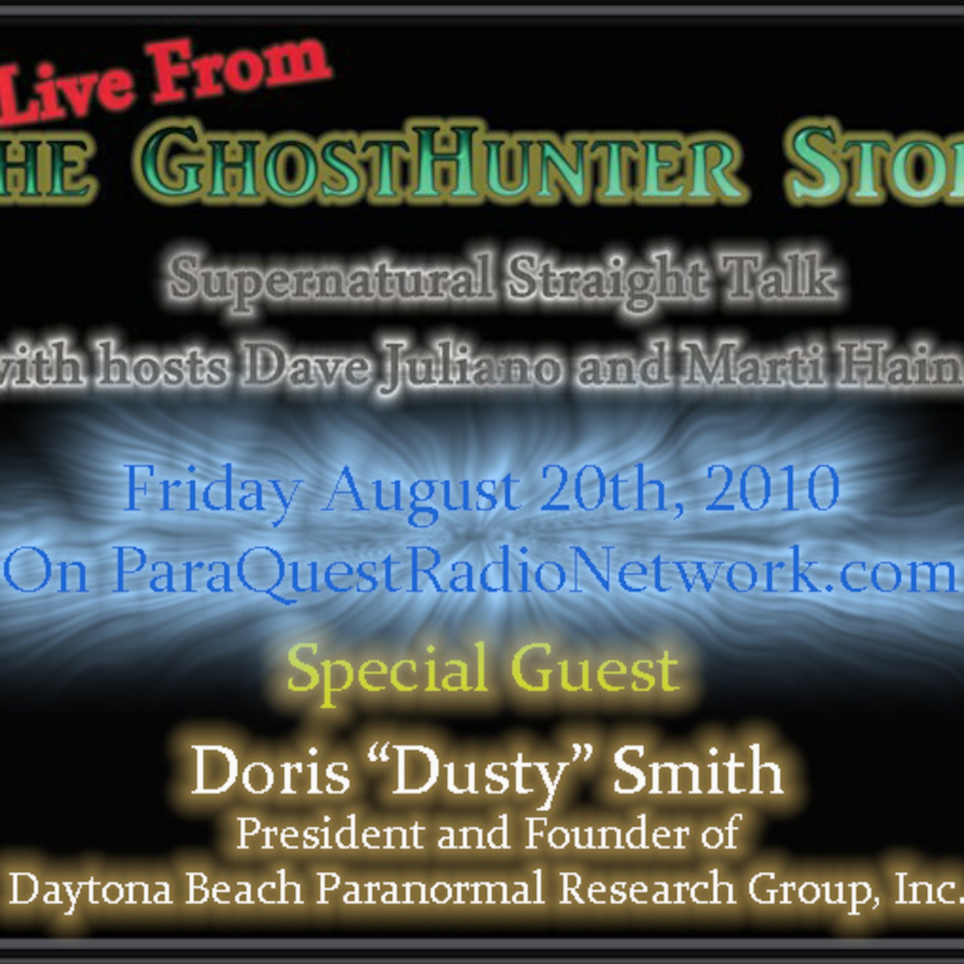 Live from The GhostHunter Store®:  8/20/10   Special Guest - Dusty Smit