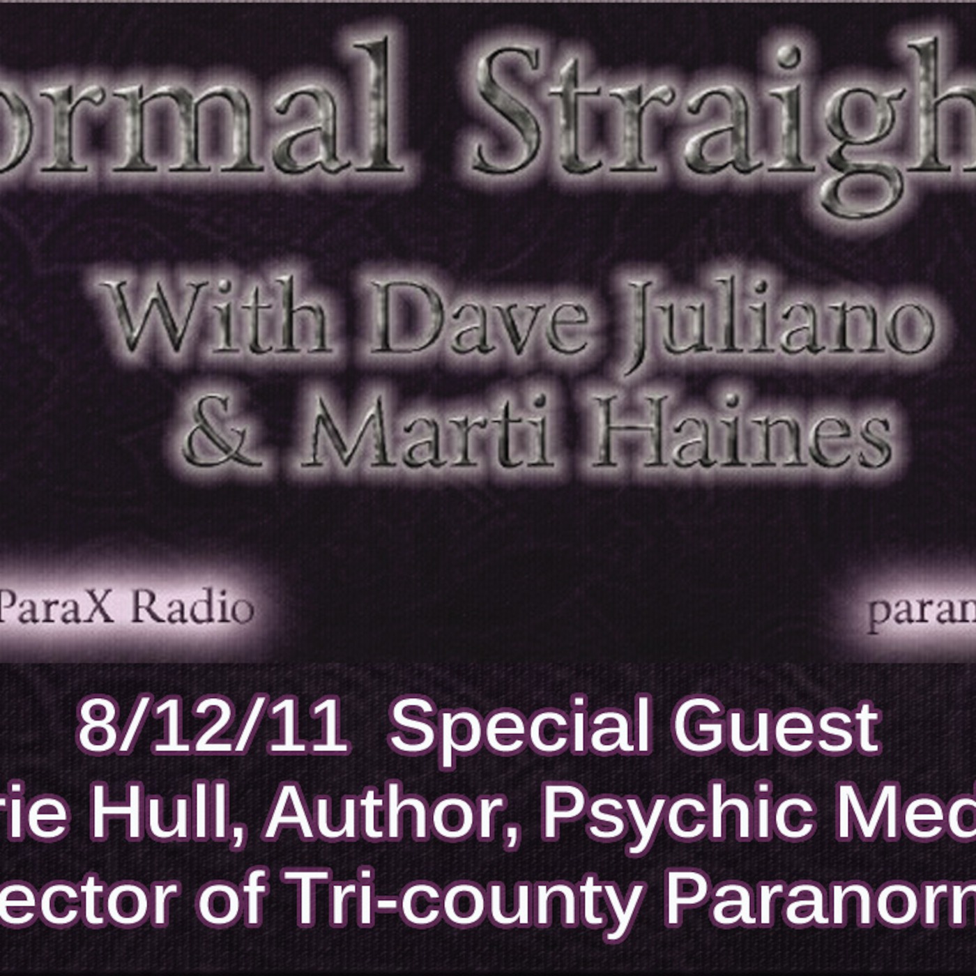 Paranormal Straight Talk 8/12/11 on ParaX Radio