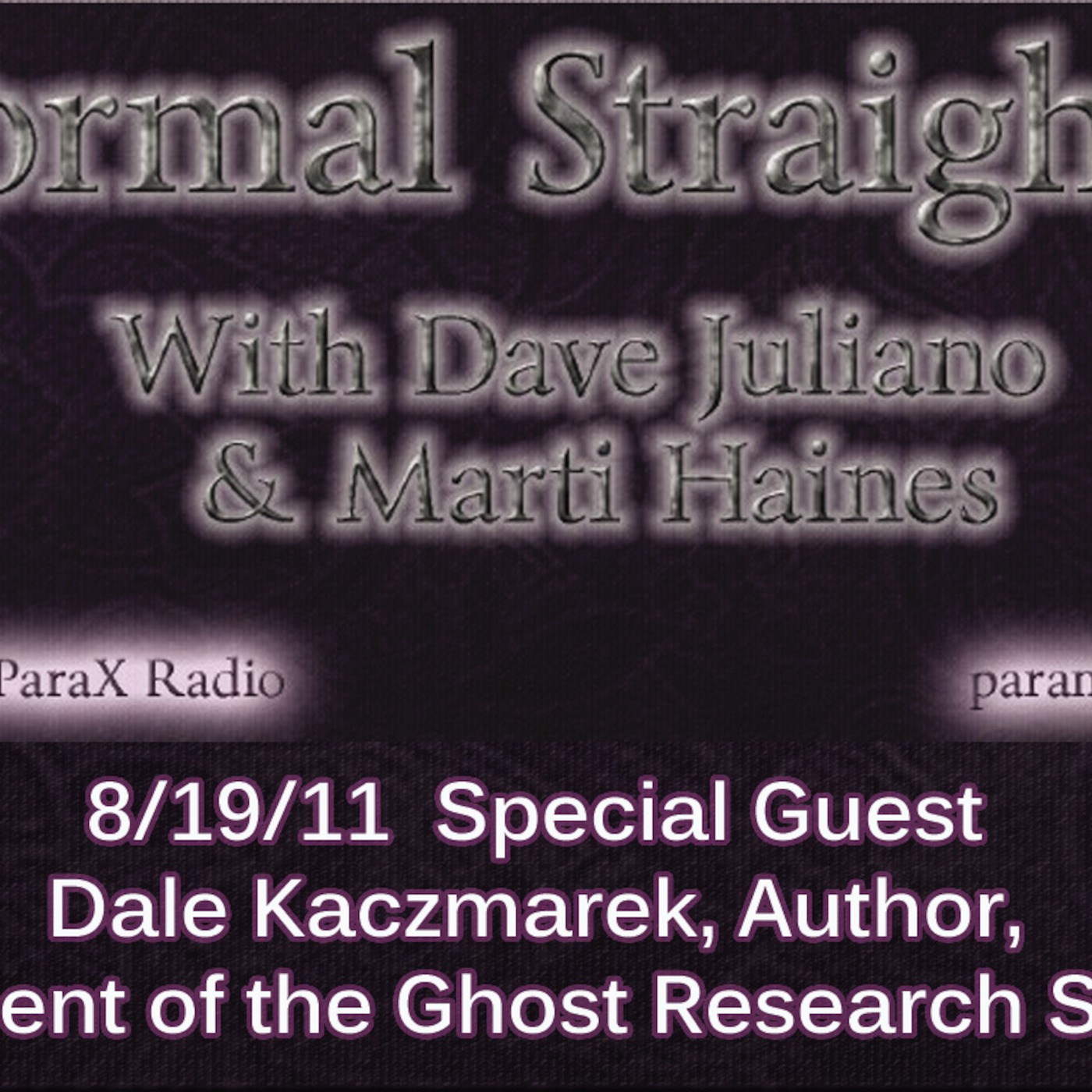 Paranormal Straight Talk 8/19/11 on ParaX Radio
