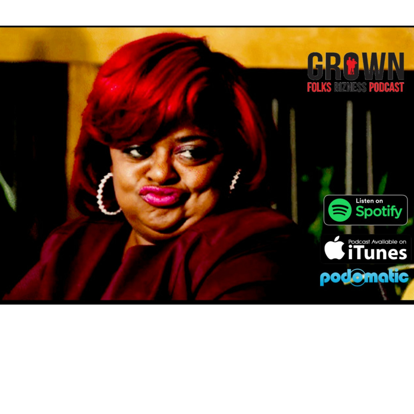 Grown Folks Podcast Network Presents: