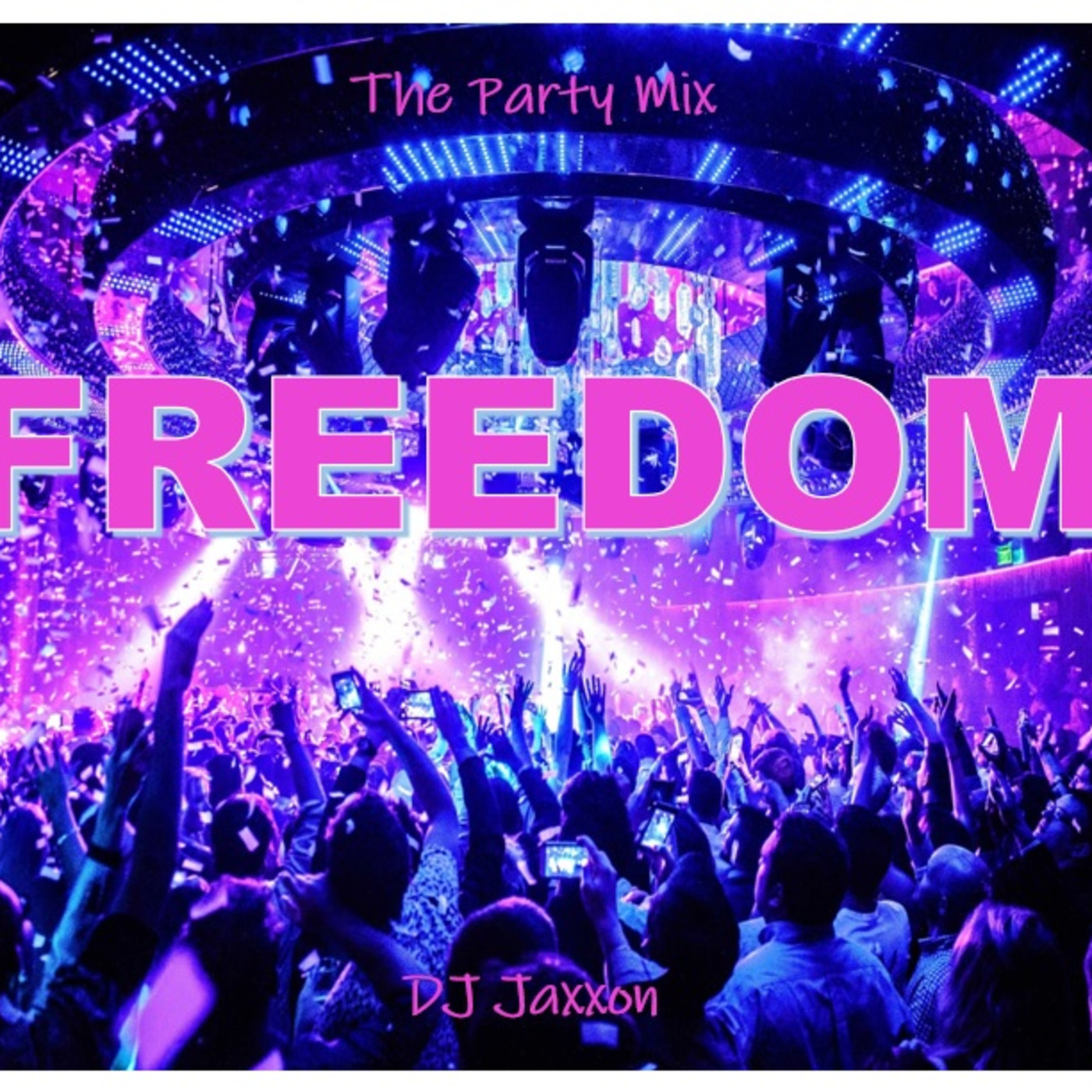 Episode 14: FREEDOM - The Party Mix
