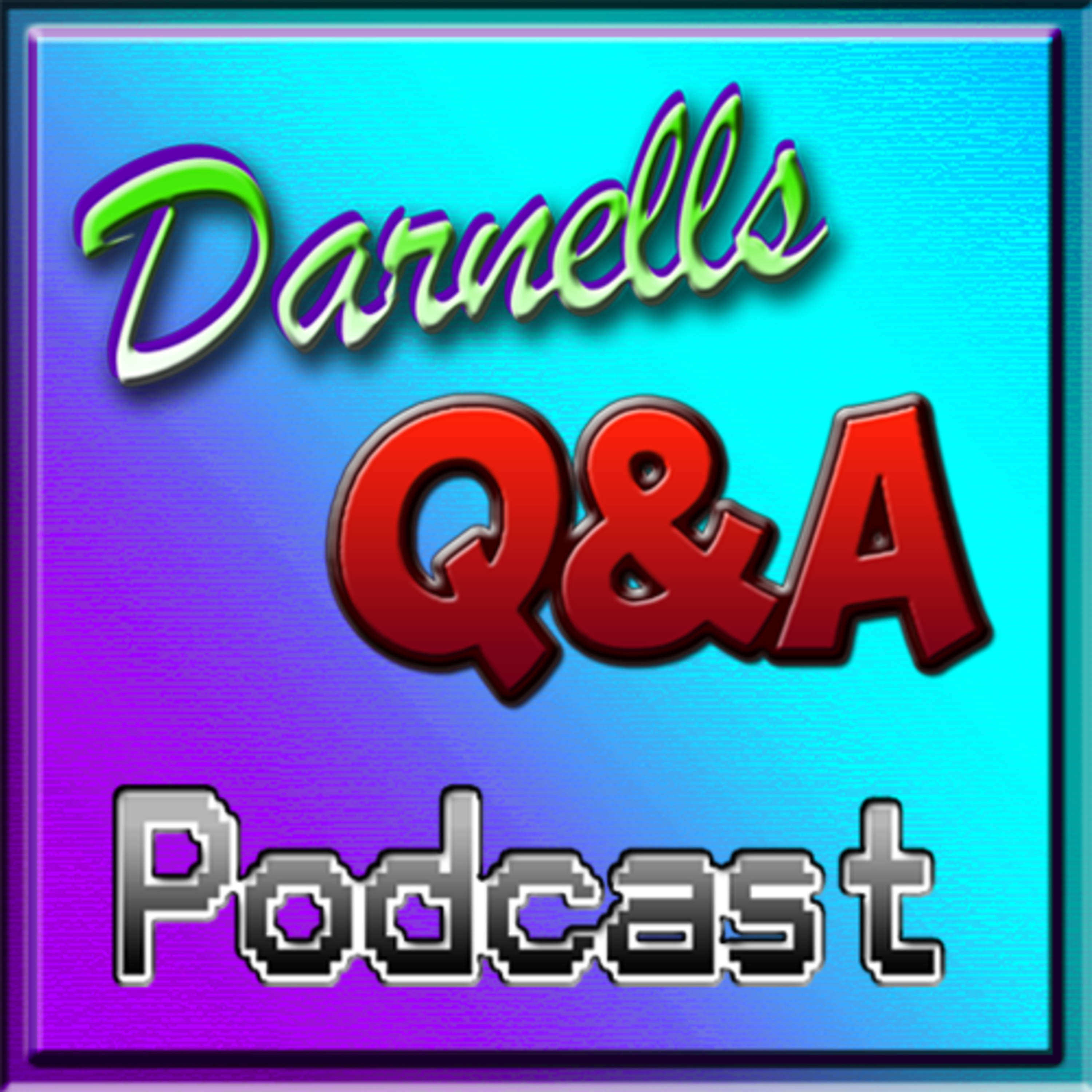 Darnells Q&A Podcast