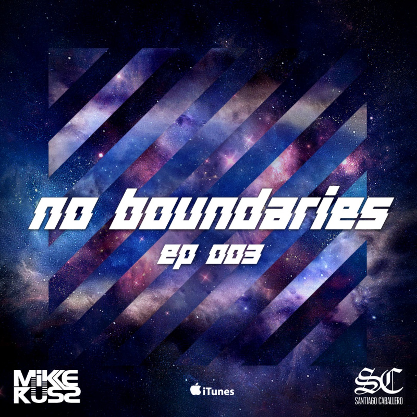Mike Russ Presents: No Boundaries Ep.003 (Feat. Santiago Caballero)
