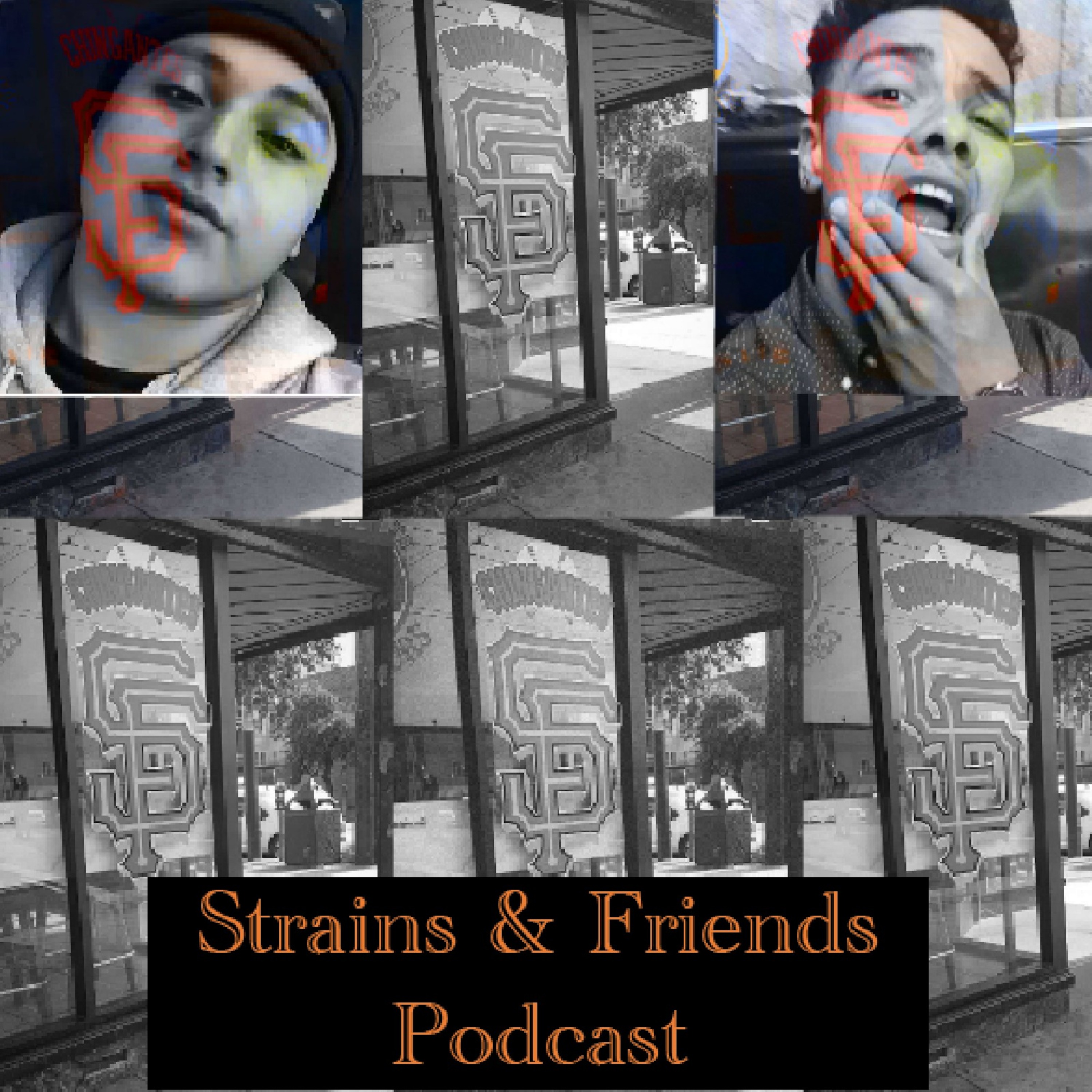 STRAINS AND FRIENDS\' Podcast