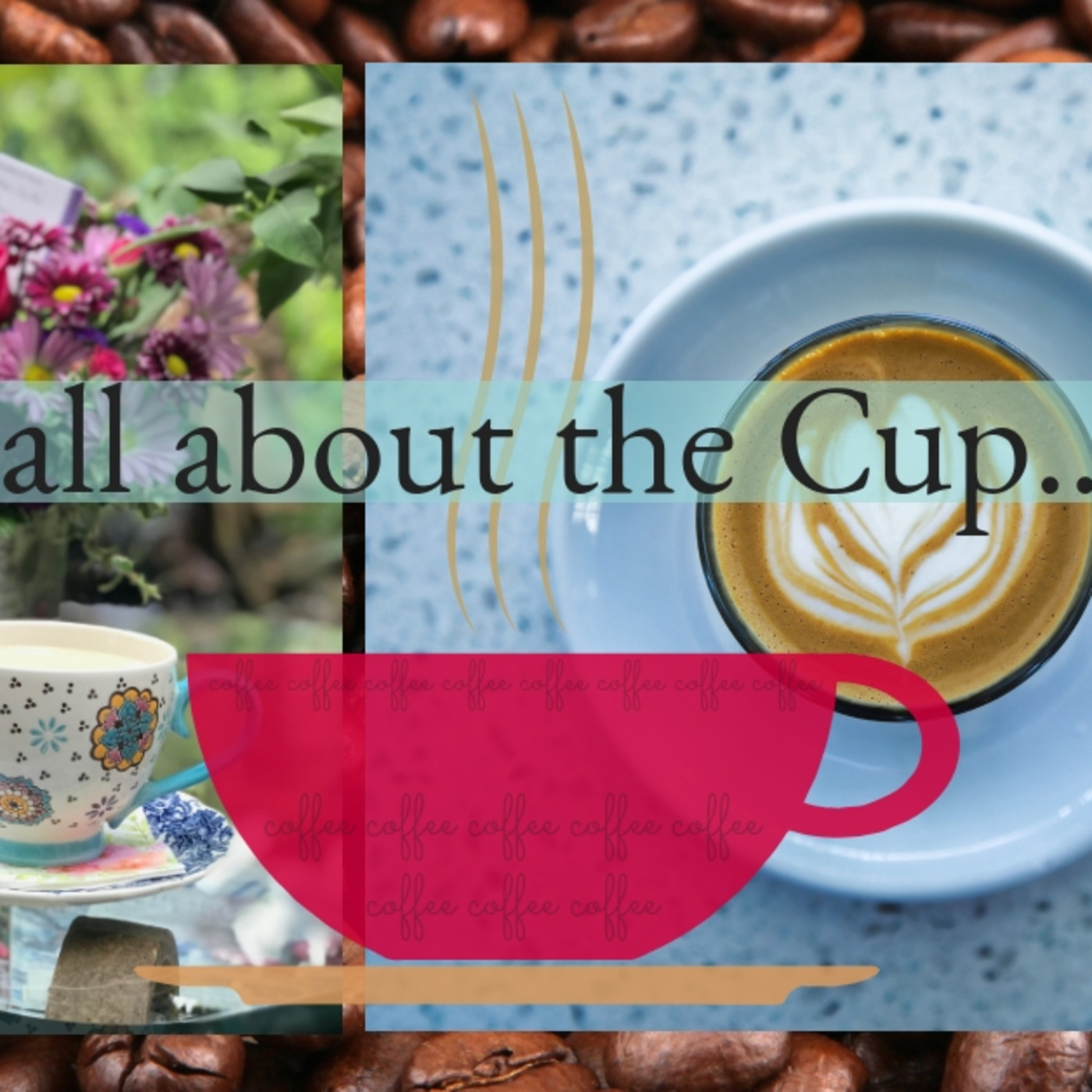 Episode 3: it's all about the cup #3 episode artwork