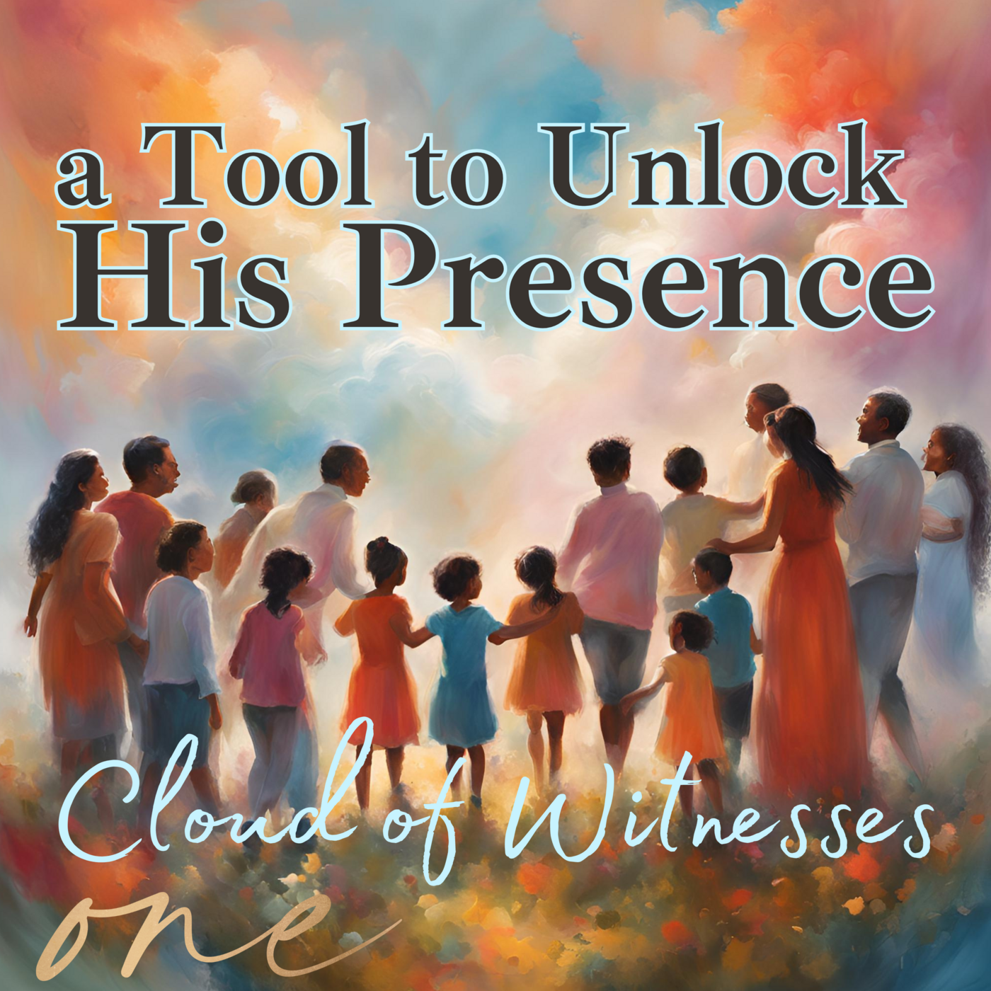 Episode 168: a Tool to Unlock His Presence ~ Mystical Tales: the cloud of Witnesses · Part 1 ❖ 168 episode artwork