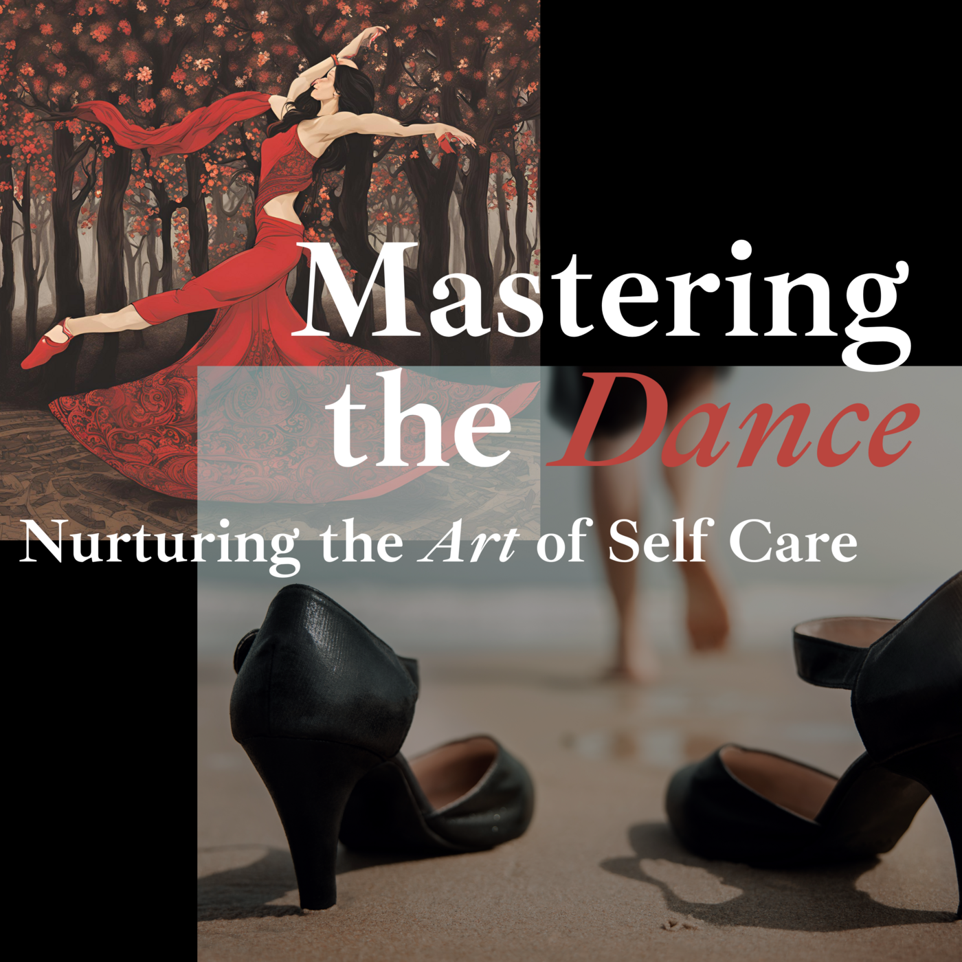 Episode 181: Mastering the Dance: Nurturing the Art of Self-Care | Series-Part 2 ❖181 episode artwork