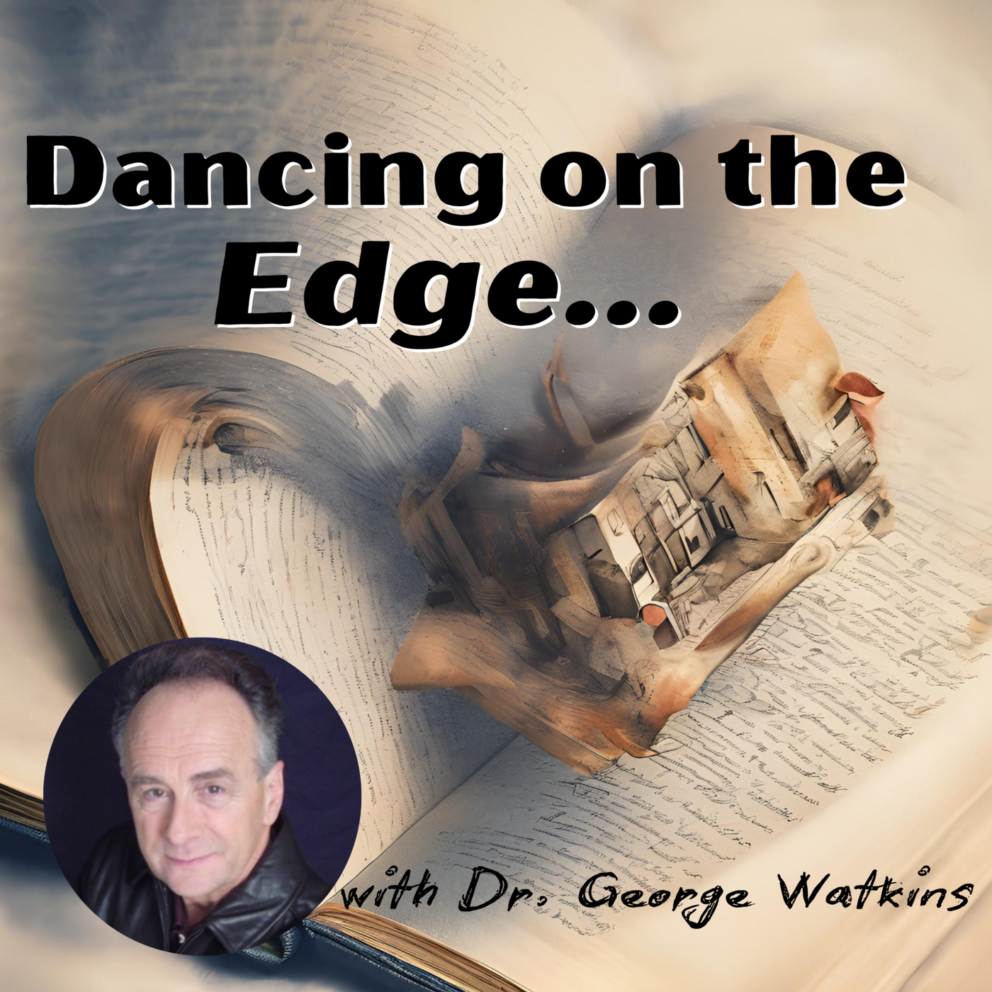 Episode 196: Dancing on the Edge...  with Dr. George Watkins ❖ 196 episode artwork