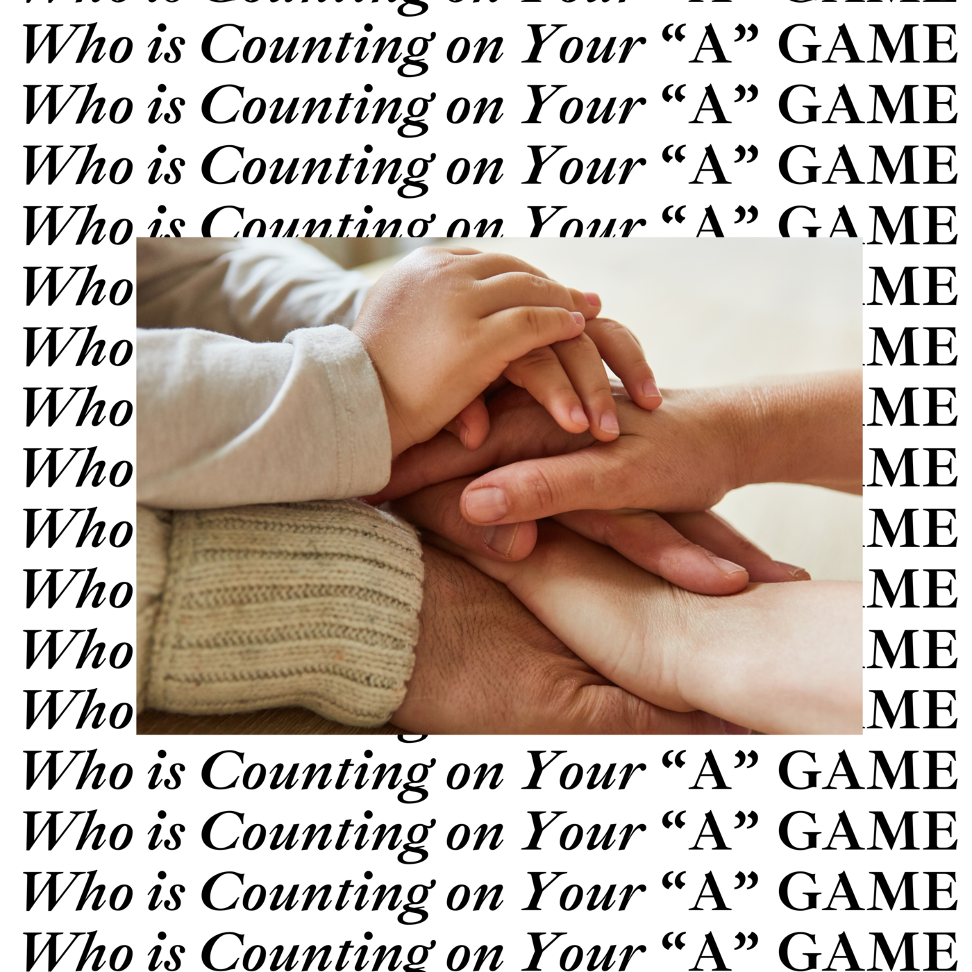 Episode 198: Who is Counting on Your "A" GAME | The Connection Between Personal Excellence and Hidden Strength ❖ 198 episode artwork