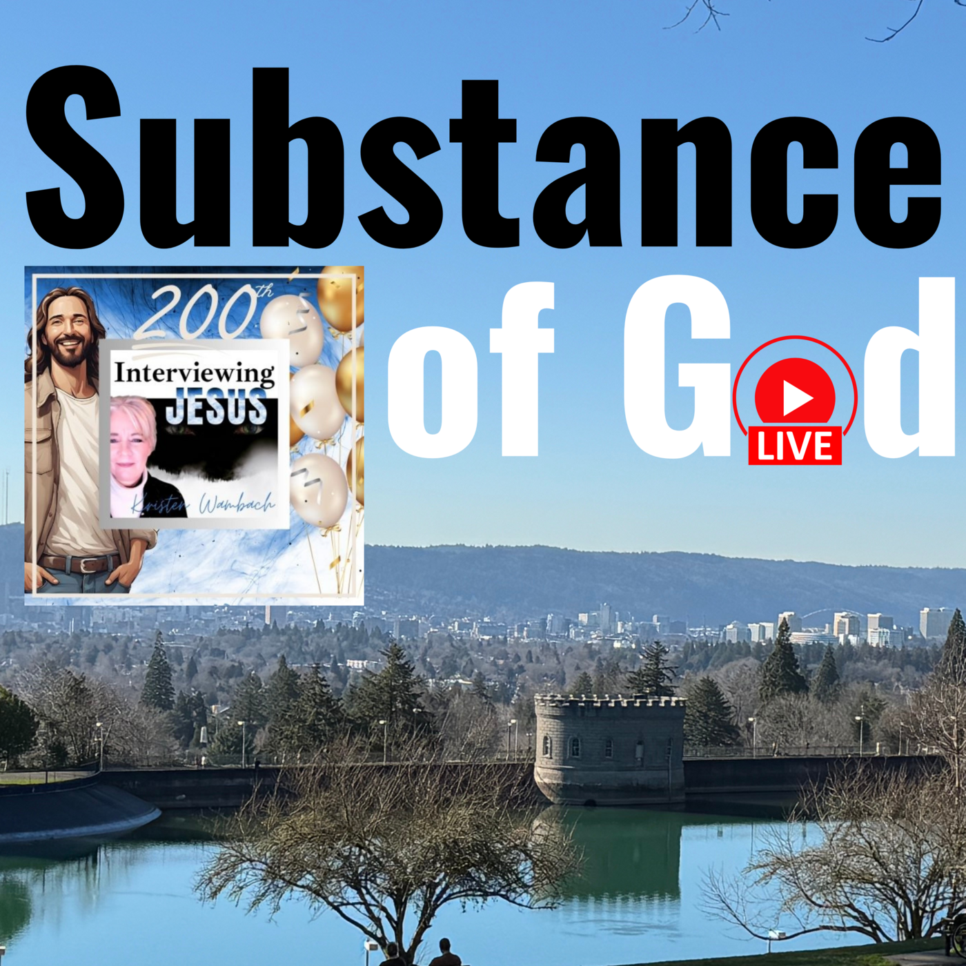 Episode 200: SUBSTANCE of God: Live on Location | Embracing the Divine Within ❖ 200 episode artwork