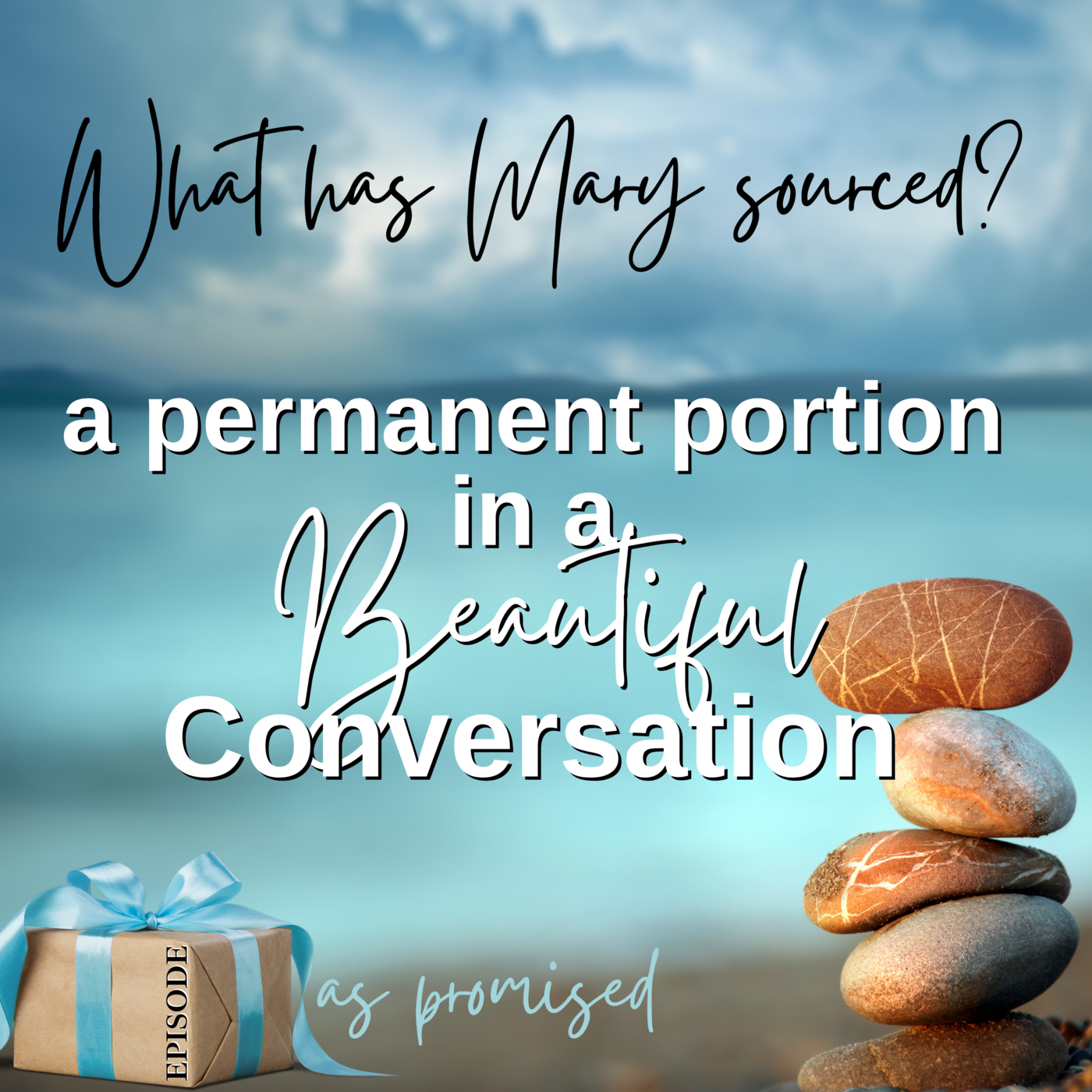 Episode 222: What has Mary sourced? a Permanent Portion in a Beautiful Conversation ❖ 222 episode artwork
