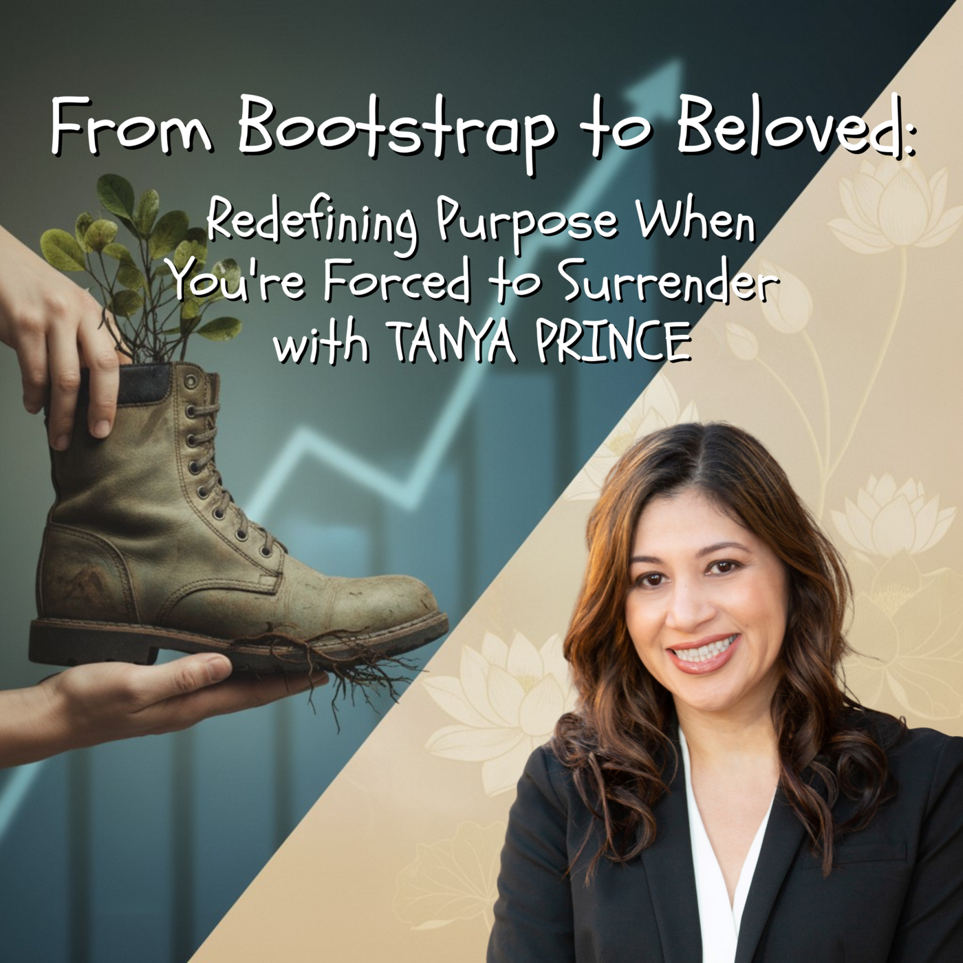 Episode 239: From Bootstrap to Beloved: Redefining Purpose When You're Forced to Surrender with Tanya Prince ❖ 239 episode artwork