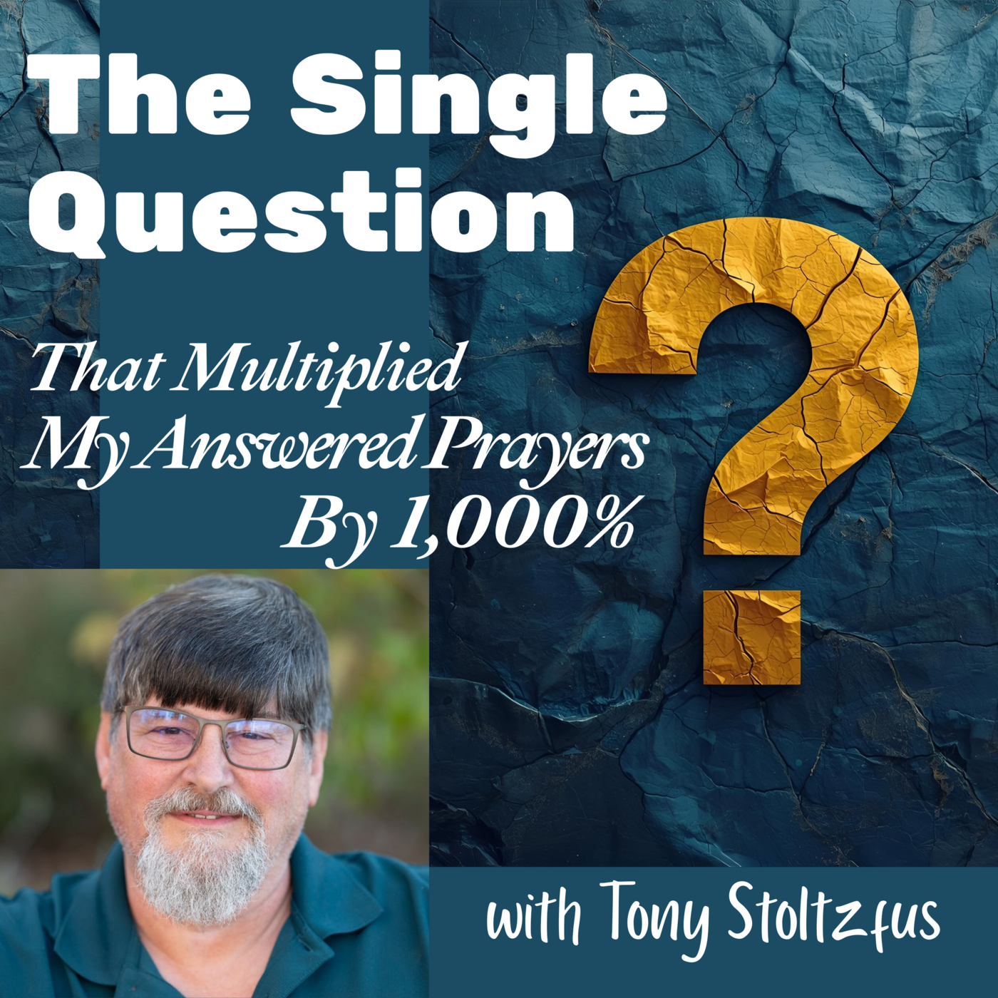 Episode 243: The Single Question that Mulitplied My Answered Prayer By 1,000% with Tony Stoltzfus ❖ 243 episode artwork