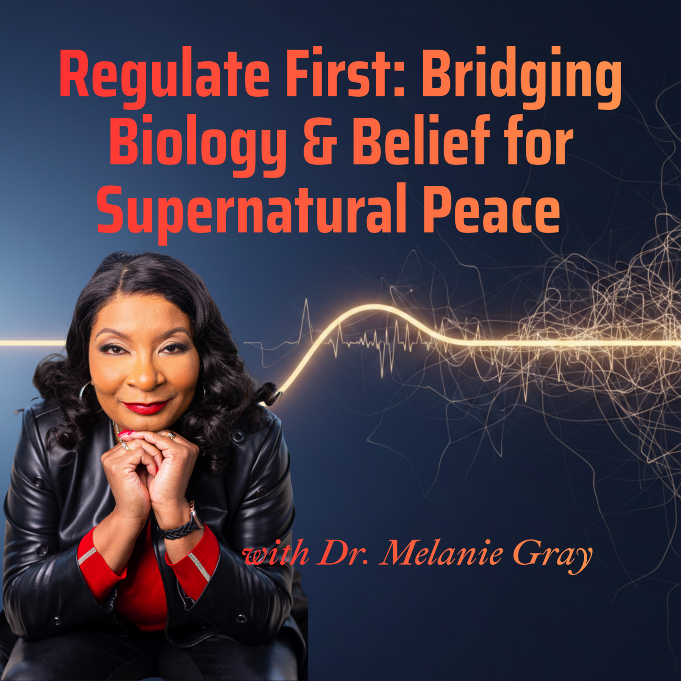 Episode 249: Regulate First: Bridging Biology & Belief for Supernatural Peace with Dr. Melanie Gray ❖ 249 episode artwork