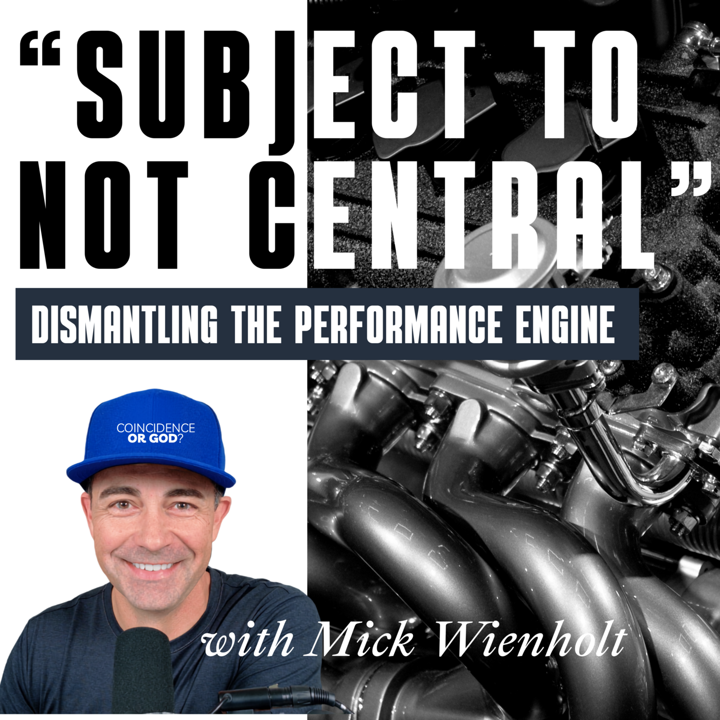 Episode 292: “SUBJECT TO, NOT CENTRAL:” Dismantling the Performance Engine with Mick Wienholt ❖ 292 episode artwork