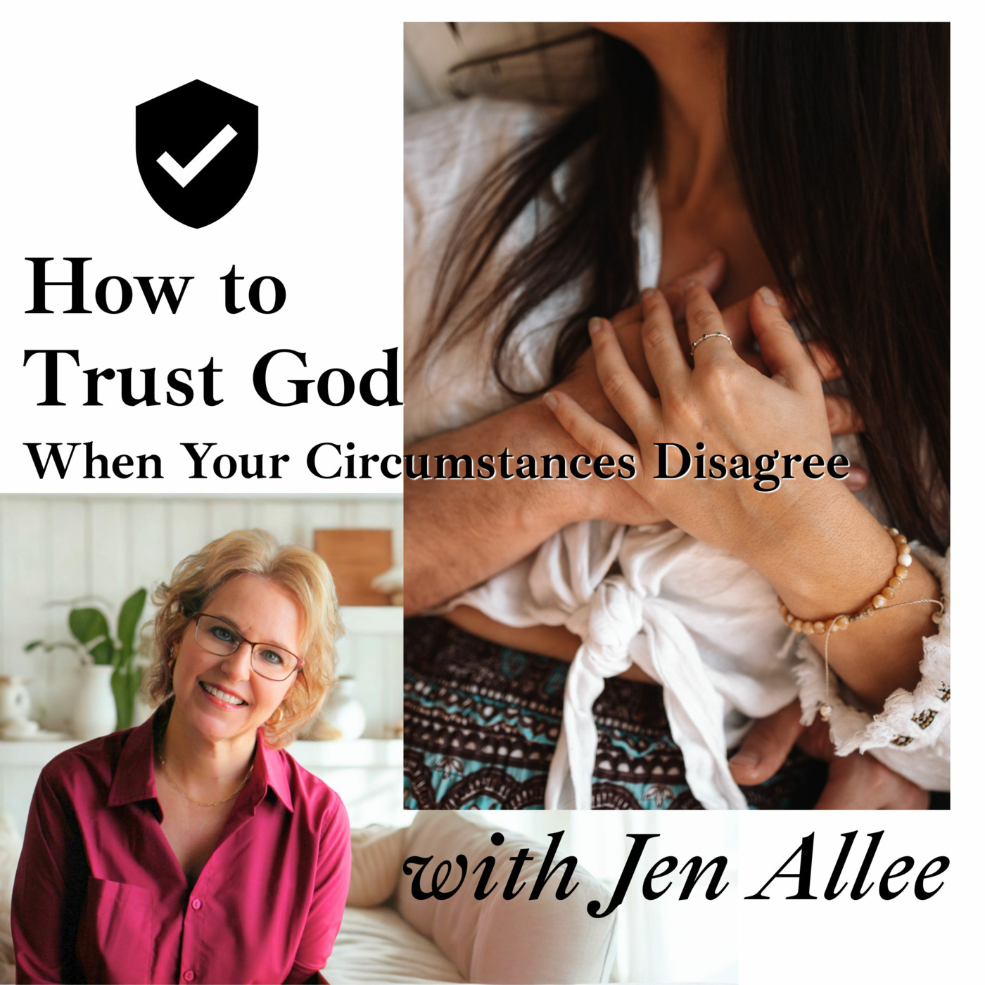 Episode 299:  How to Trust God When Your Circumstances Disagree with Jen Allee ❖ 299 episode artwork