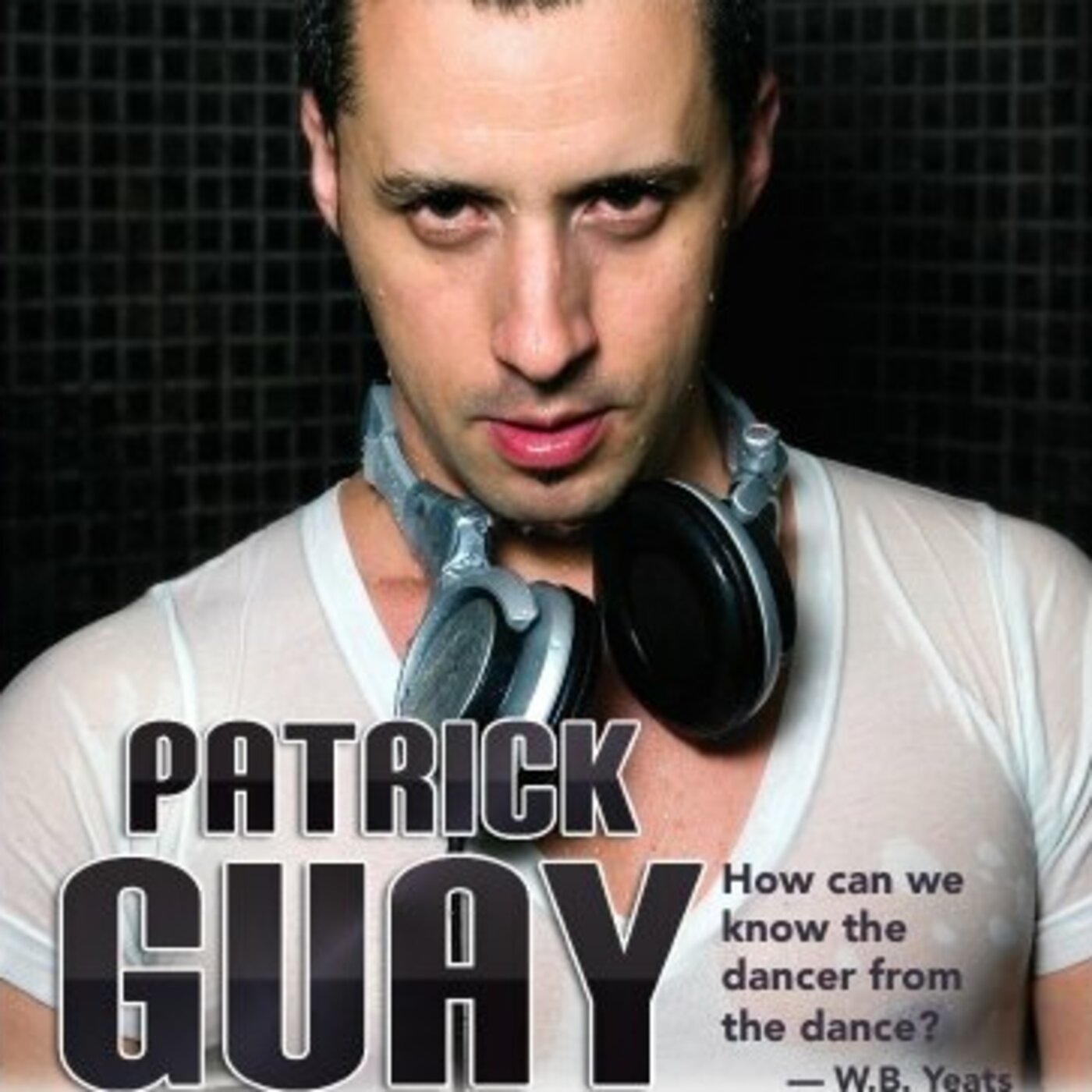 House of DJ Patrick Guay Podcasts