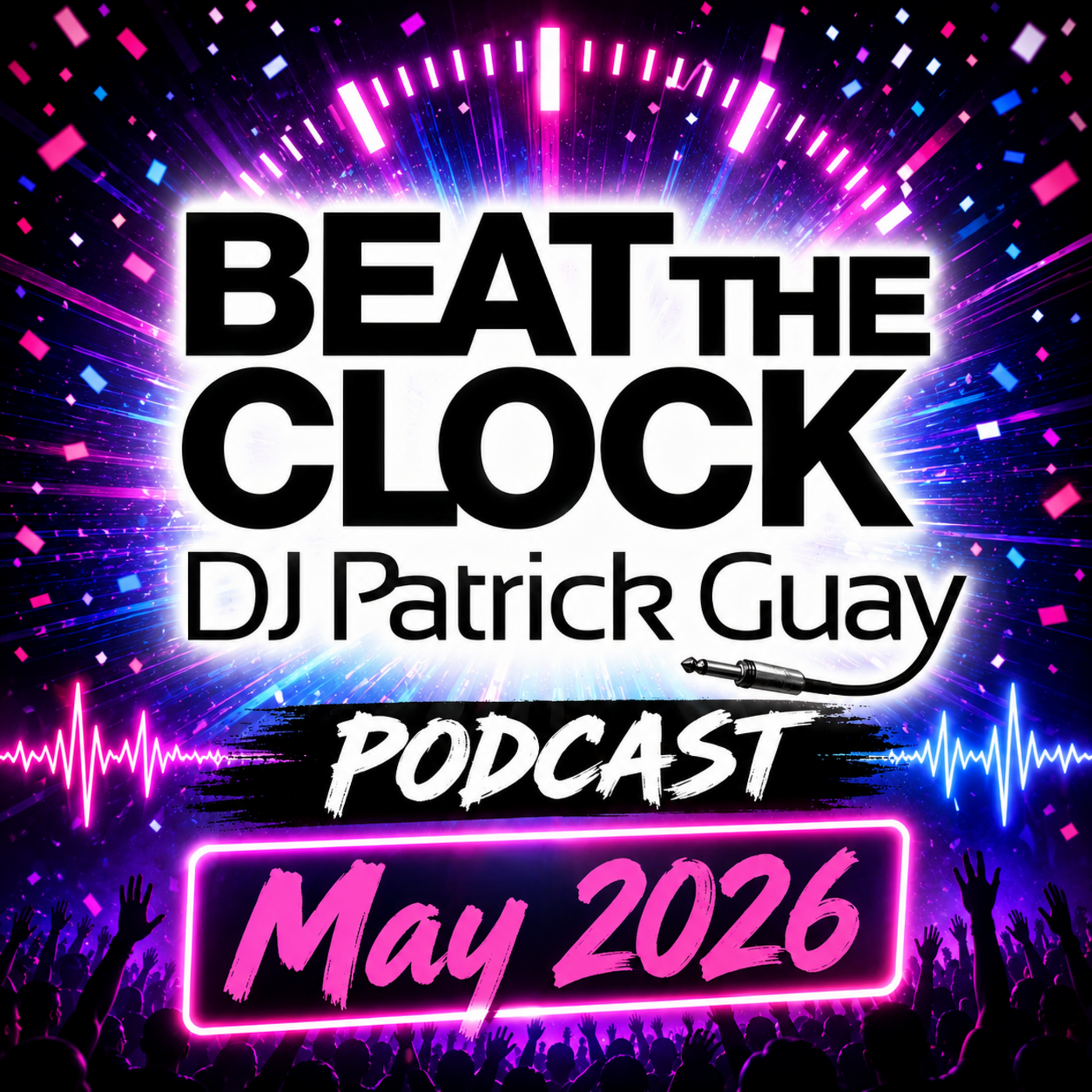BEAT THE CLOCK PODCAST - MAY 2026