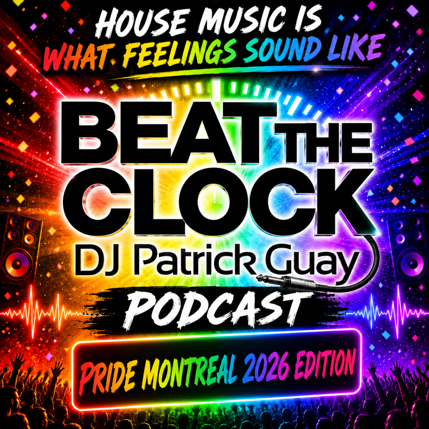 BEAT THE CLOCK - Music is What Feelings Sound Like - MONTREAL Pride 2026 Edition Podcast episode artwork