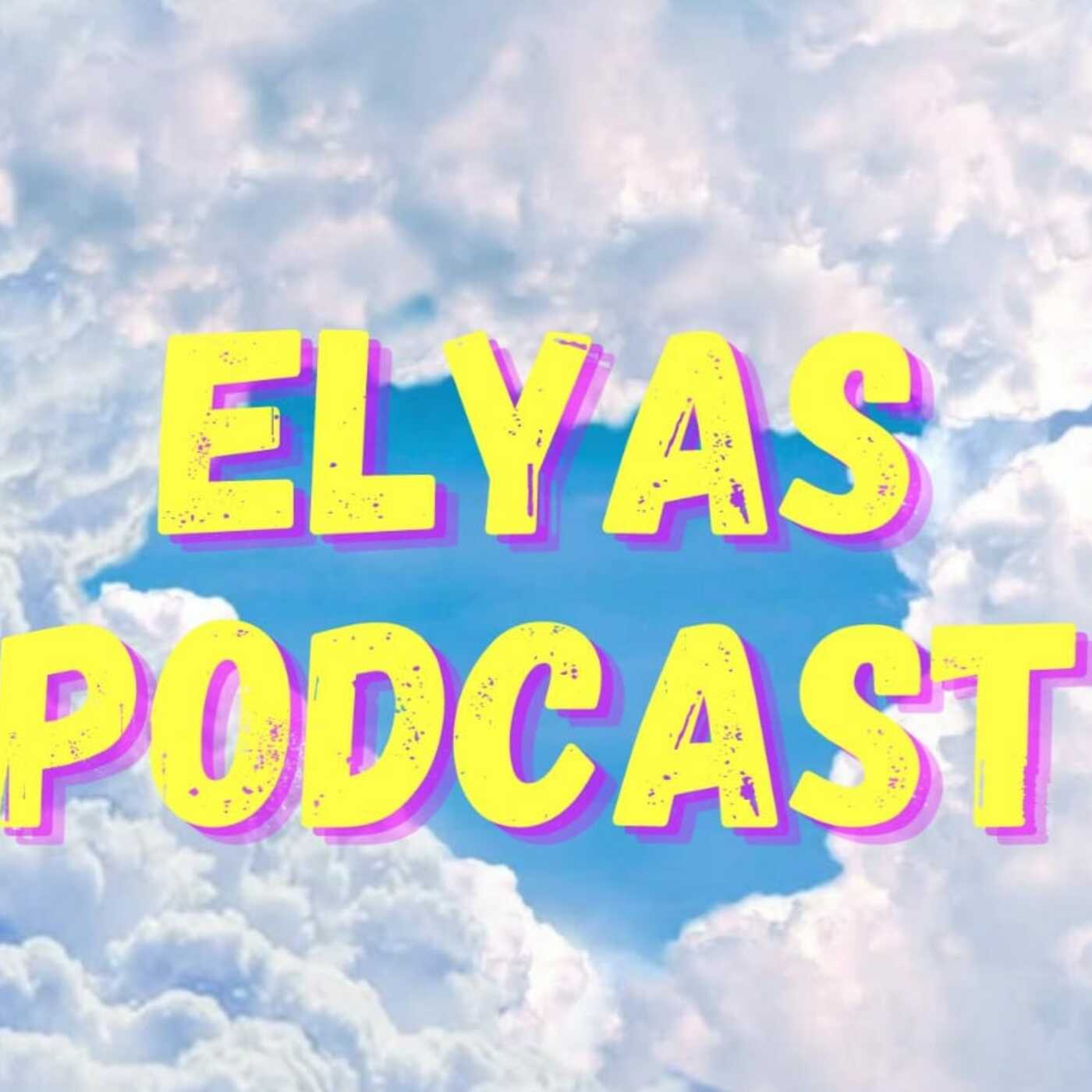 ELYAS PODCAST