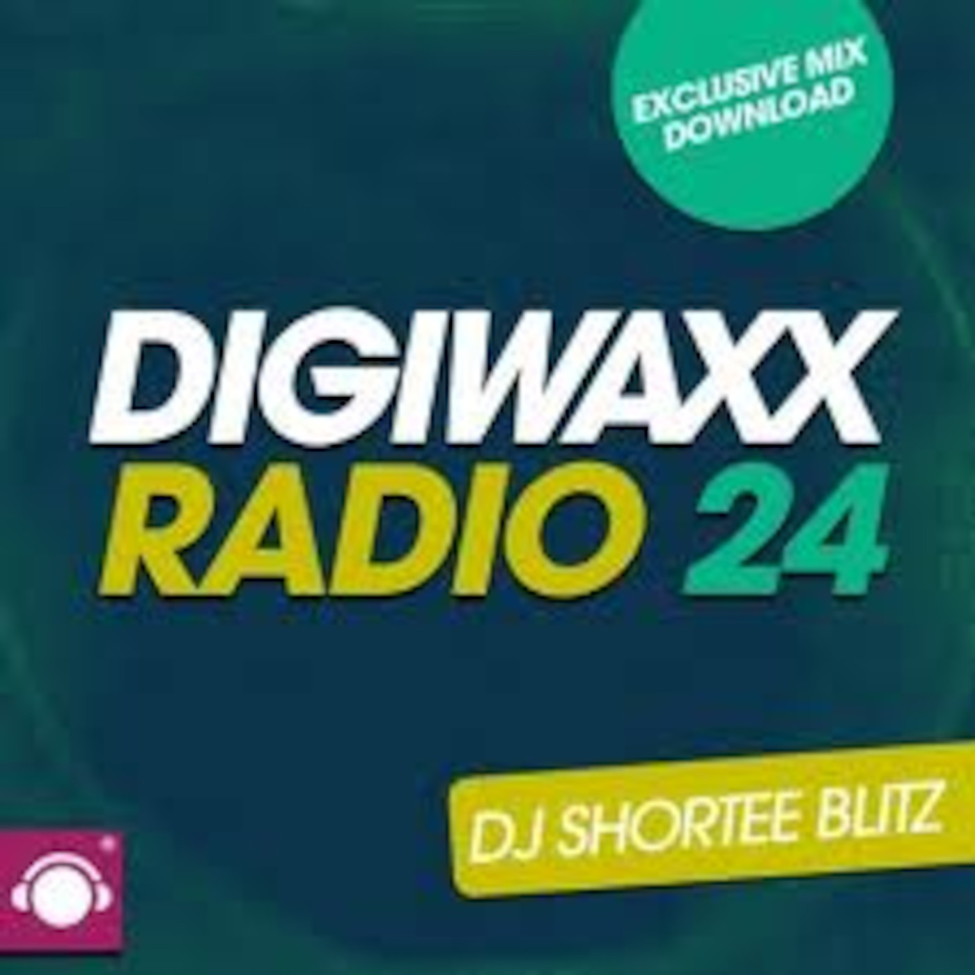 DIGIWAXX RADIO 24 - DJ SHORTEE BLITZ
