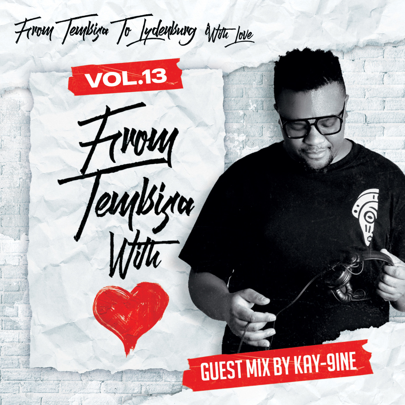 Episode 126: From Tembisa 2 Lydenburg With Love (Guest Mix By Kay-9ine) FTWL13