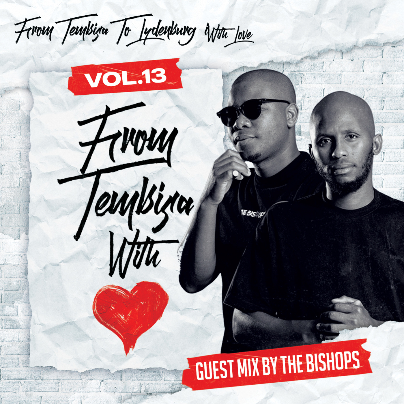 Episode 128: From Tembisa 2 Lydenburg With Love (Guest Mix By The Bishops) FTWL13