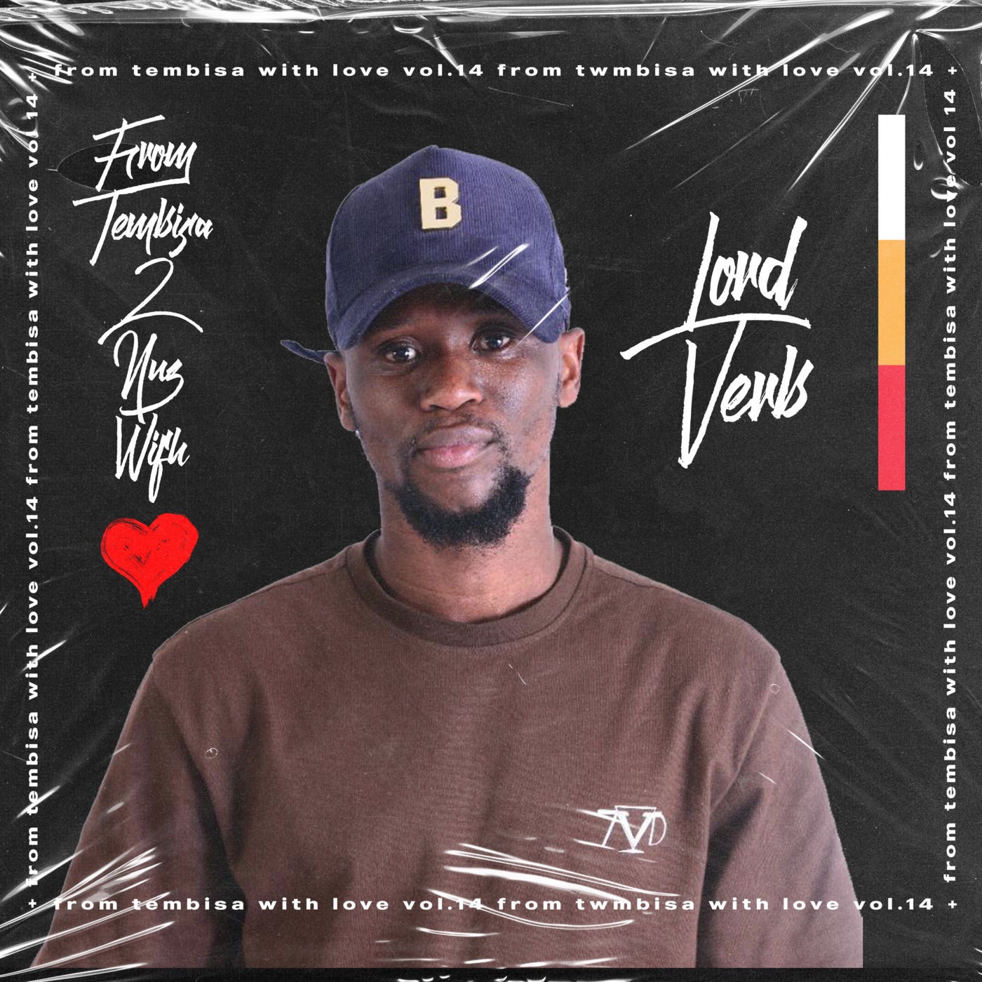 Episode 138: From Tembisa 2 NUZ With Love (LordVerb Guest Mix) FTWL14