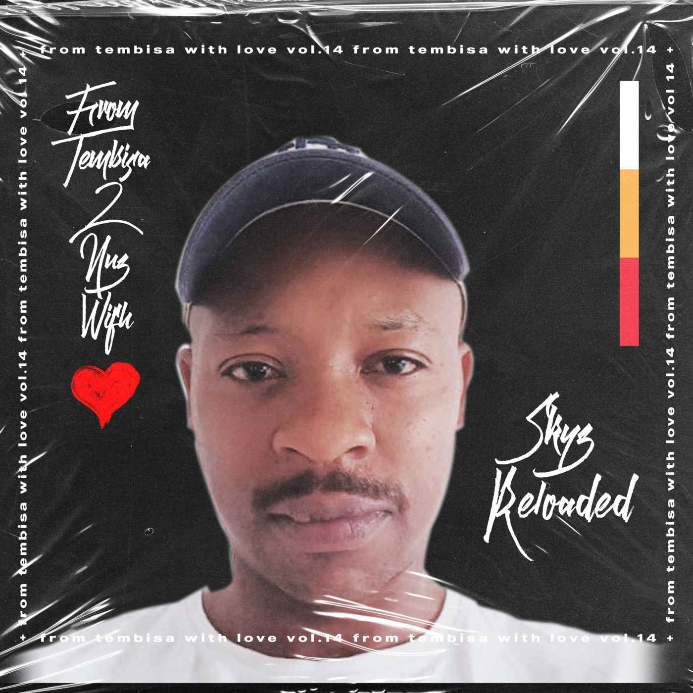 Episode 143: From Tembisa 2 NUZ With Love (Skyz Reloded Guest Mix) FTWL1