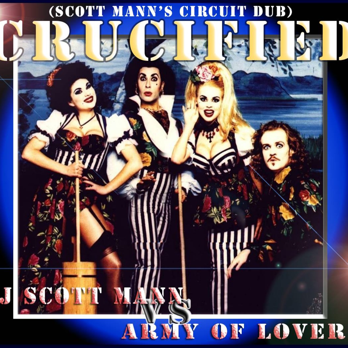 DJ Scott Mann vs Army of Lovers - CRUCIFIED  (DJ Scott Mann Circuit DUB)