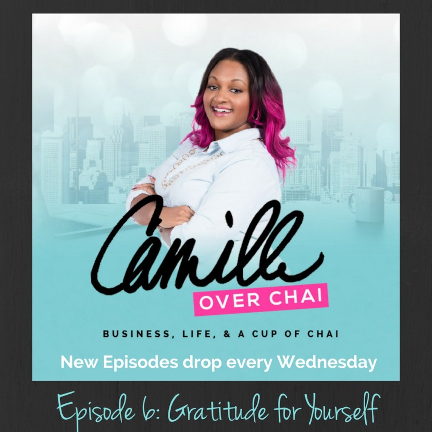 Episode #6: Gratitude for Yourself