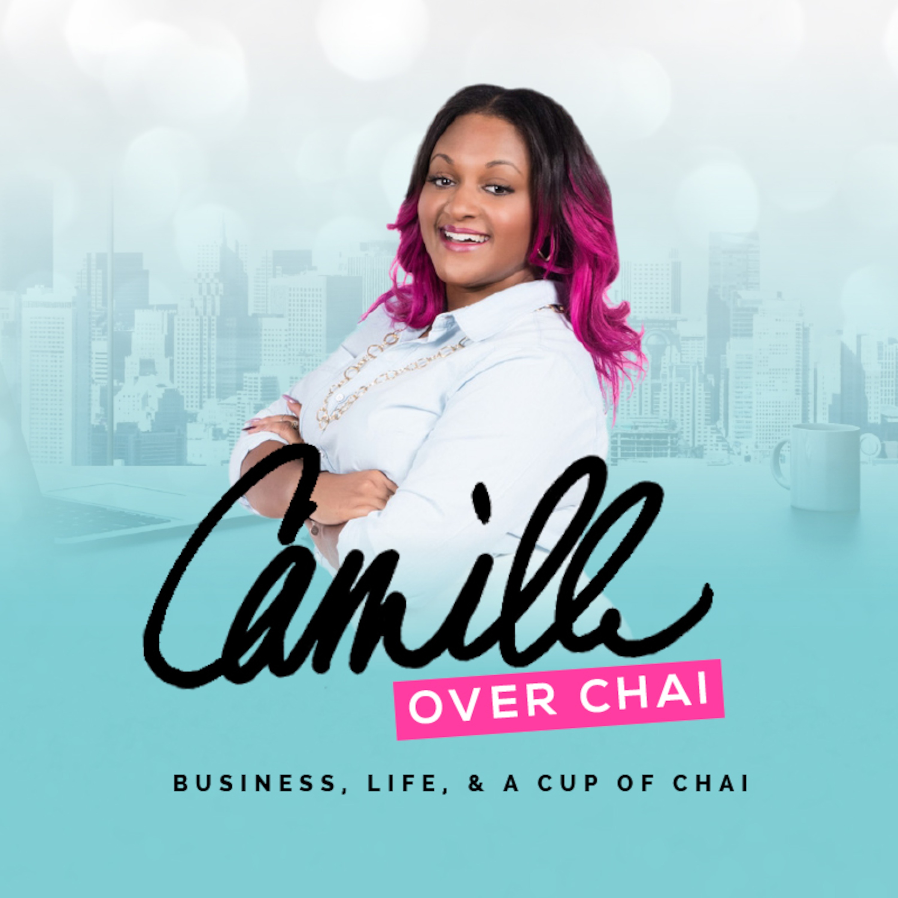 #CamilleOverChai