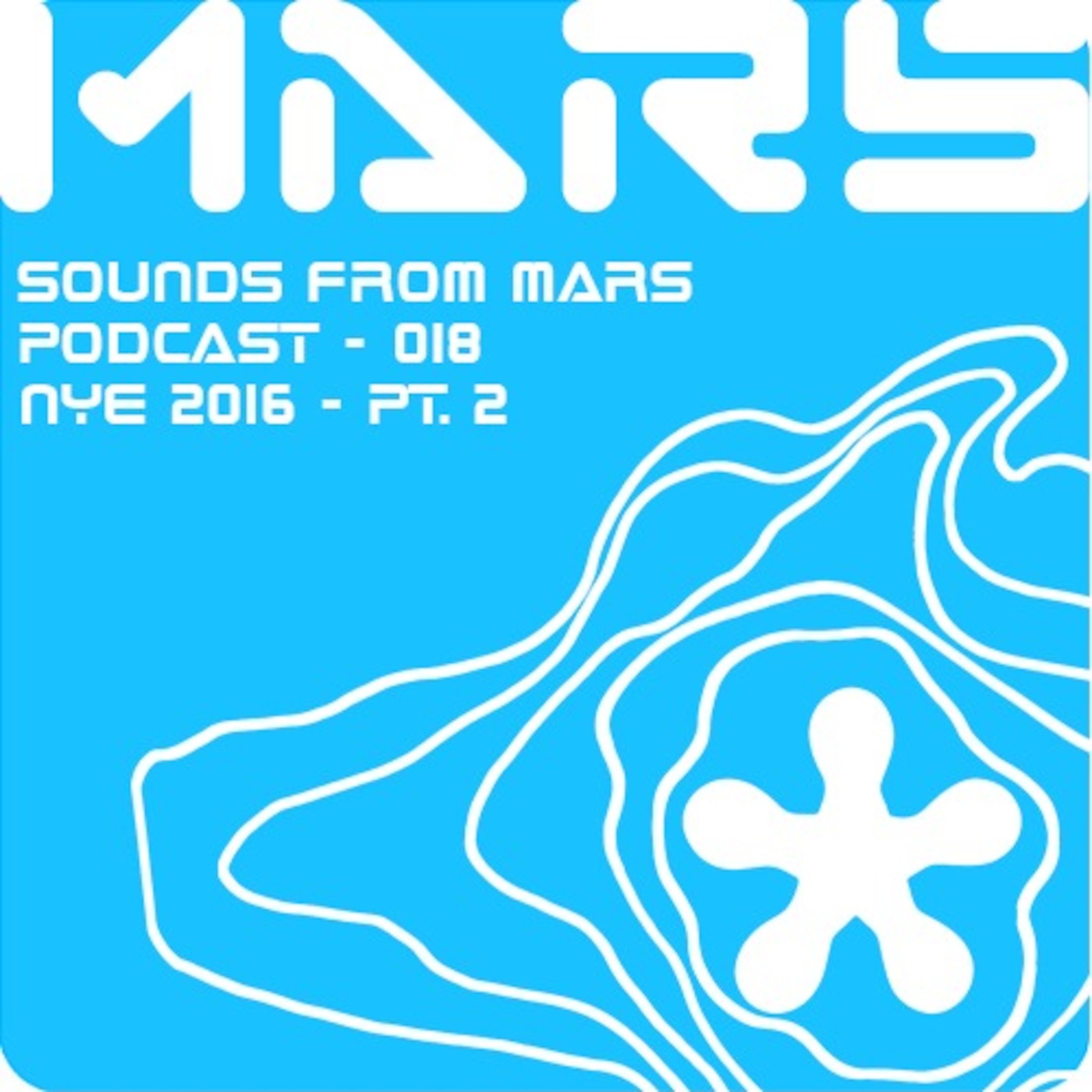 Sounds from mars podcast #018-NYE 2016-pt.2