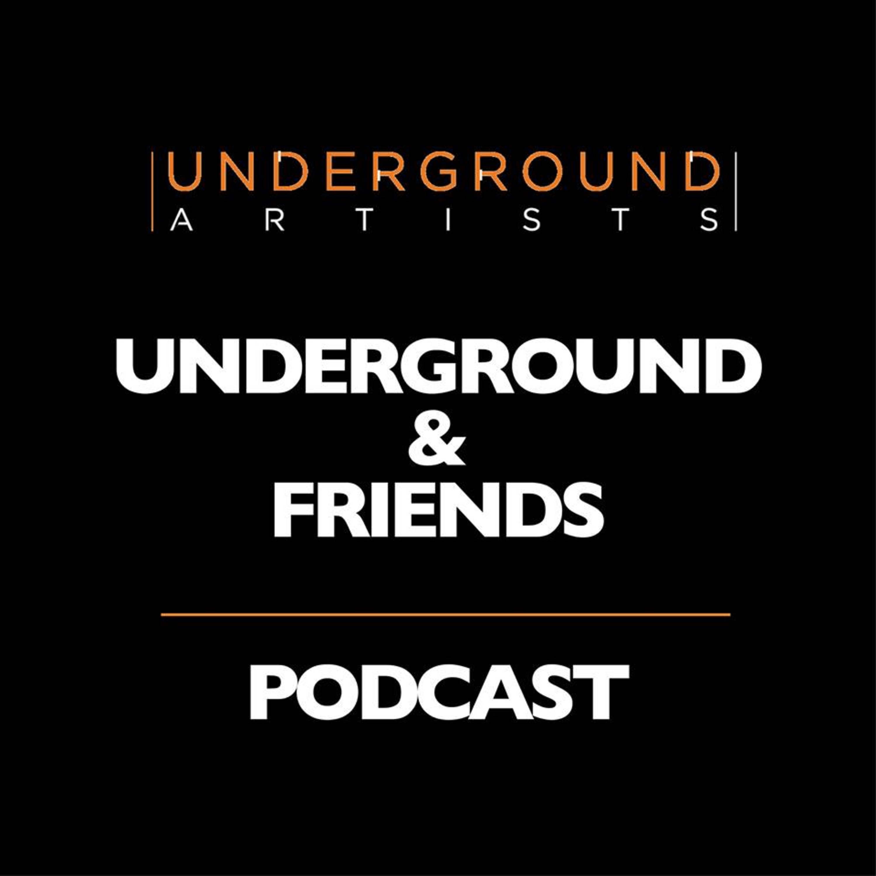 Underground & Friends Podcast