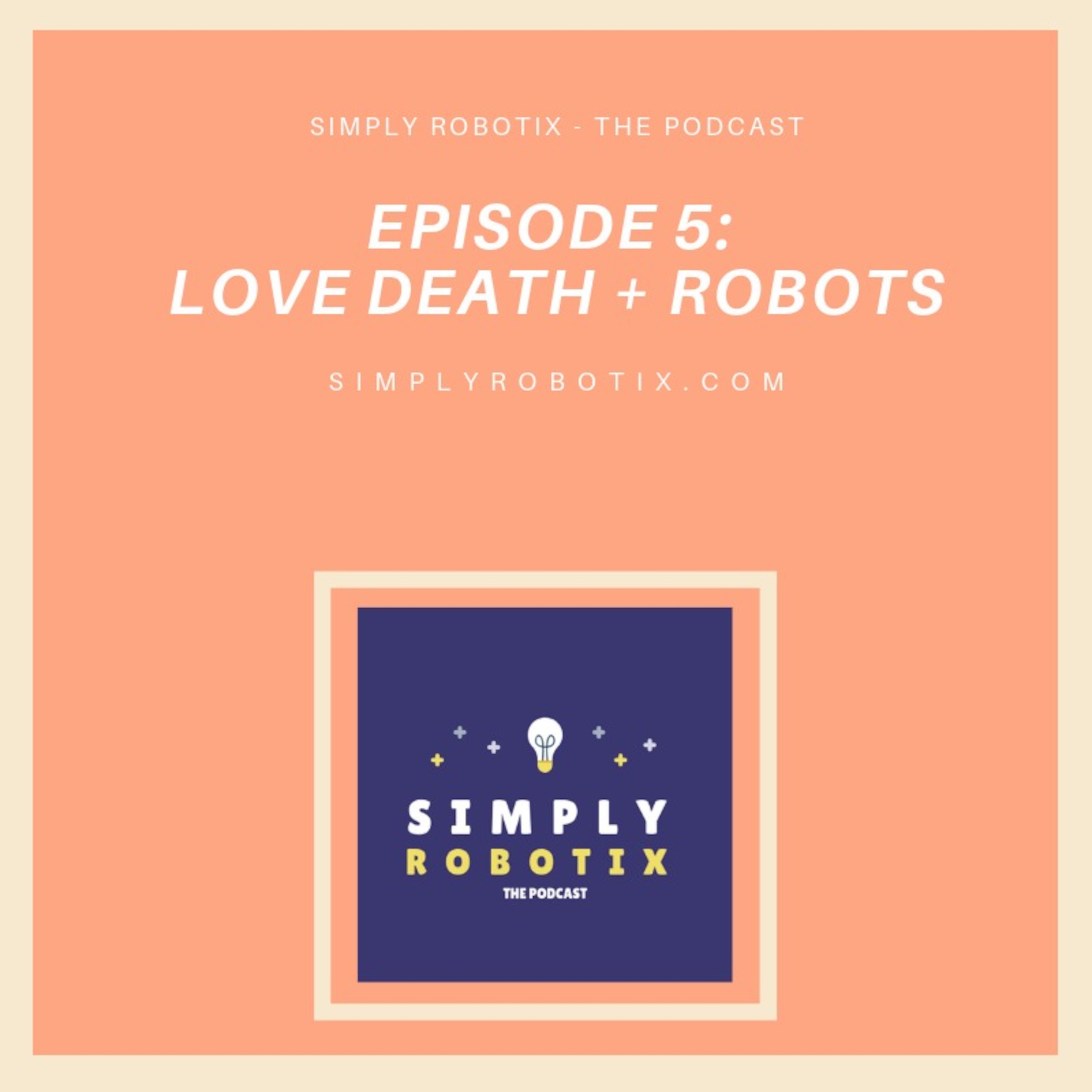 Simply Robotix, The Podcast