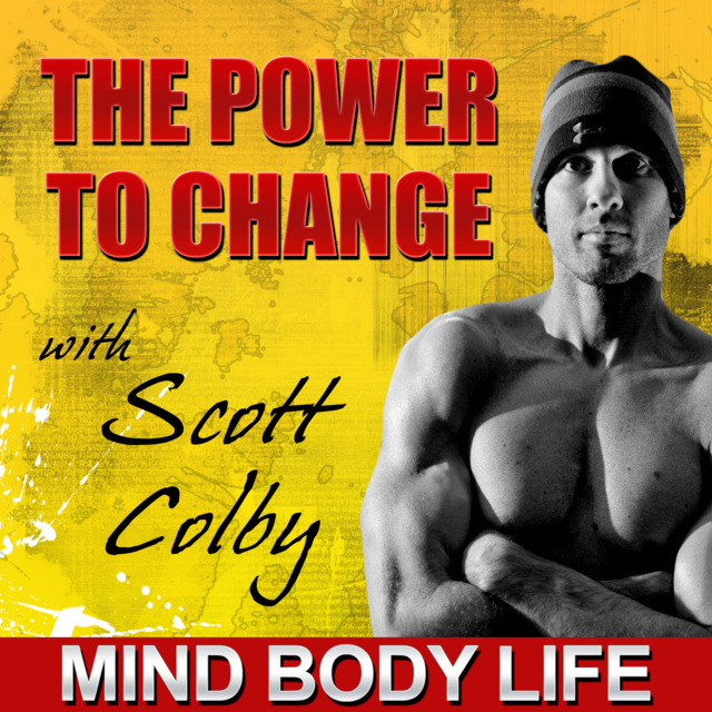 The Power To Change With Scott Colby
