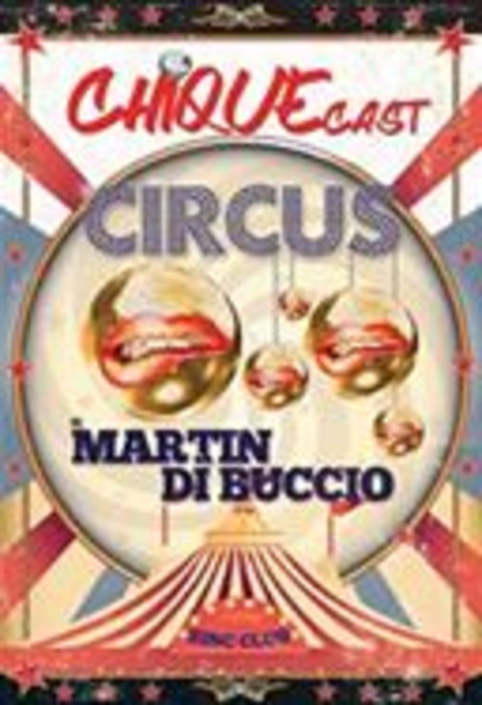 CHIQUE CIRCUS part 2 mixed by MARTIN DI BUCCIO episode artwork