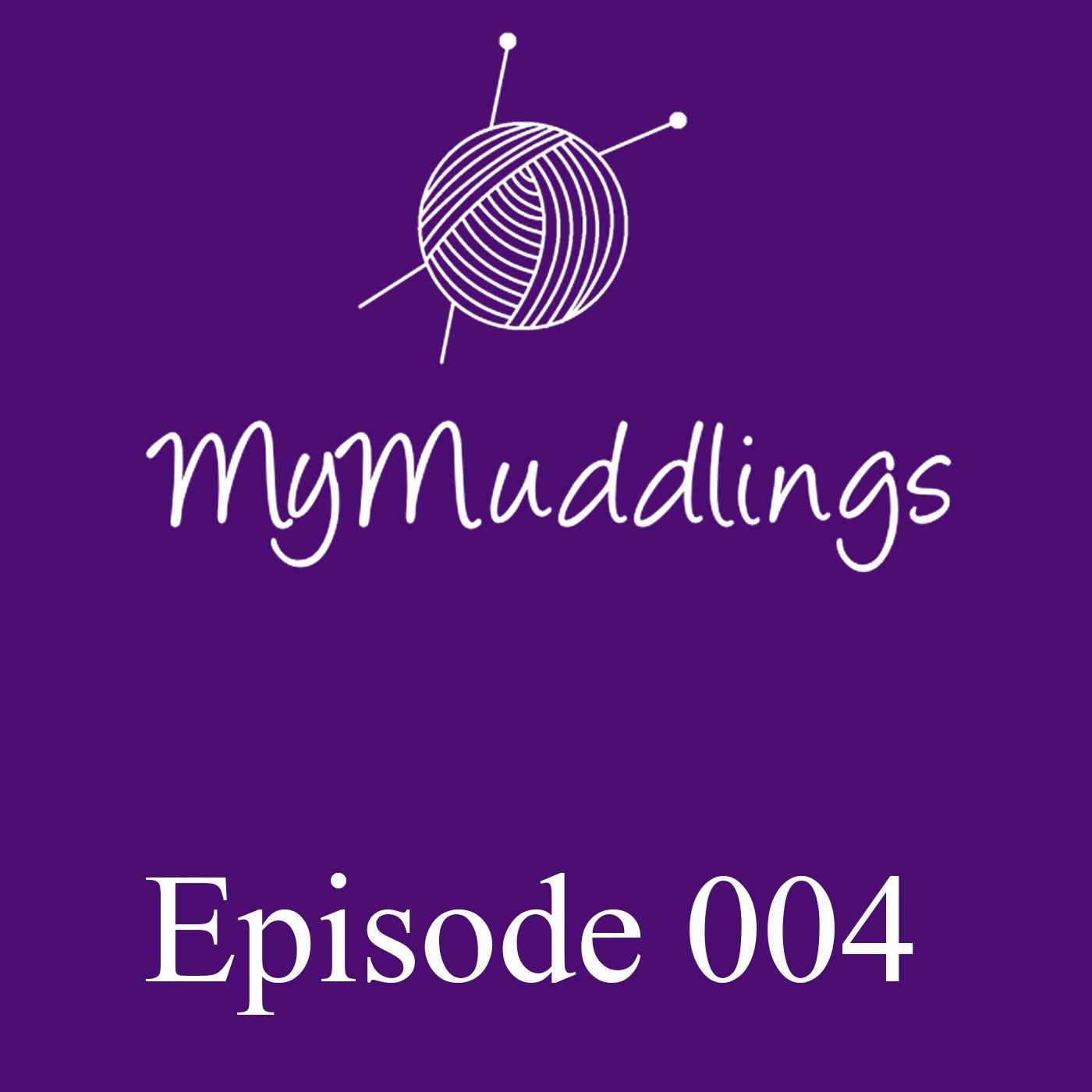 MyMuddlings Podcast - Episode 4