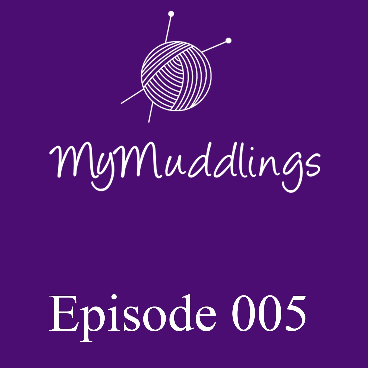 MyMuddlings Podcast - Episode 5