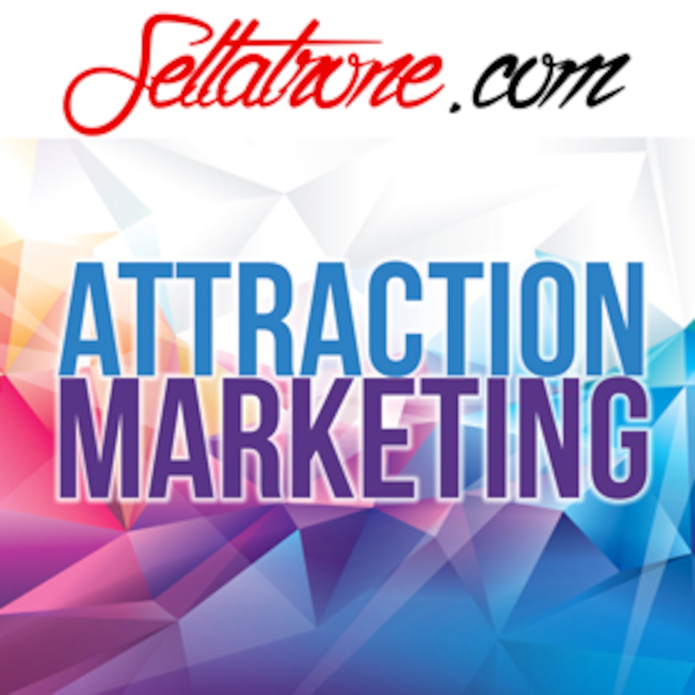 Attraction Marketing Podcast