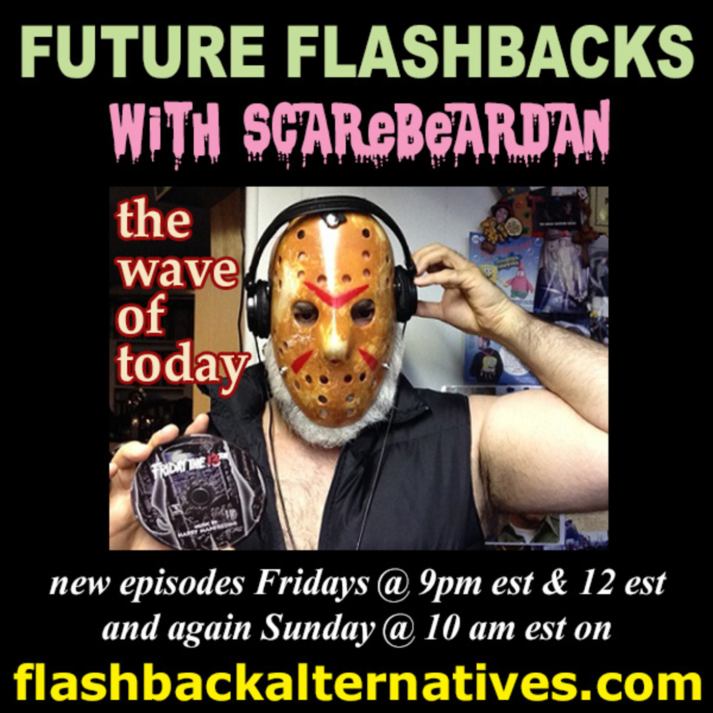 Episode 303: FUTURE FLASHBACKS with ScareBearDan, JULY 10, 2026 episode