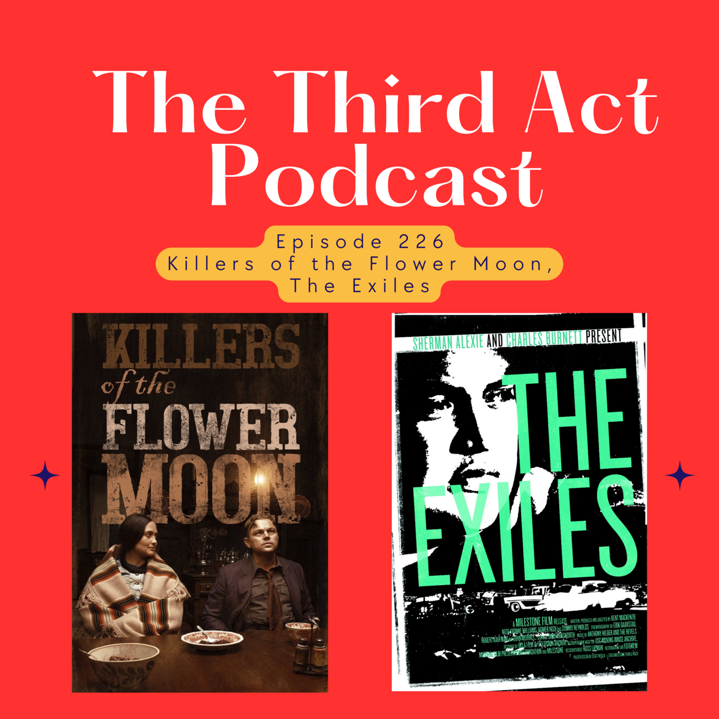 Episode 226: Episode 226 - Killers of the Flower Moon, The Exiles