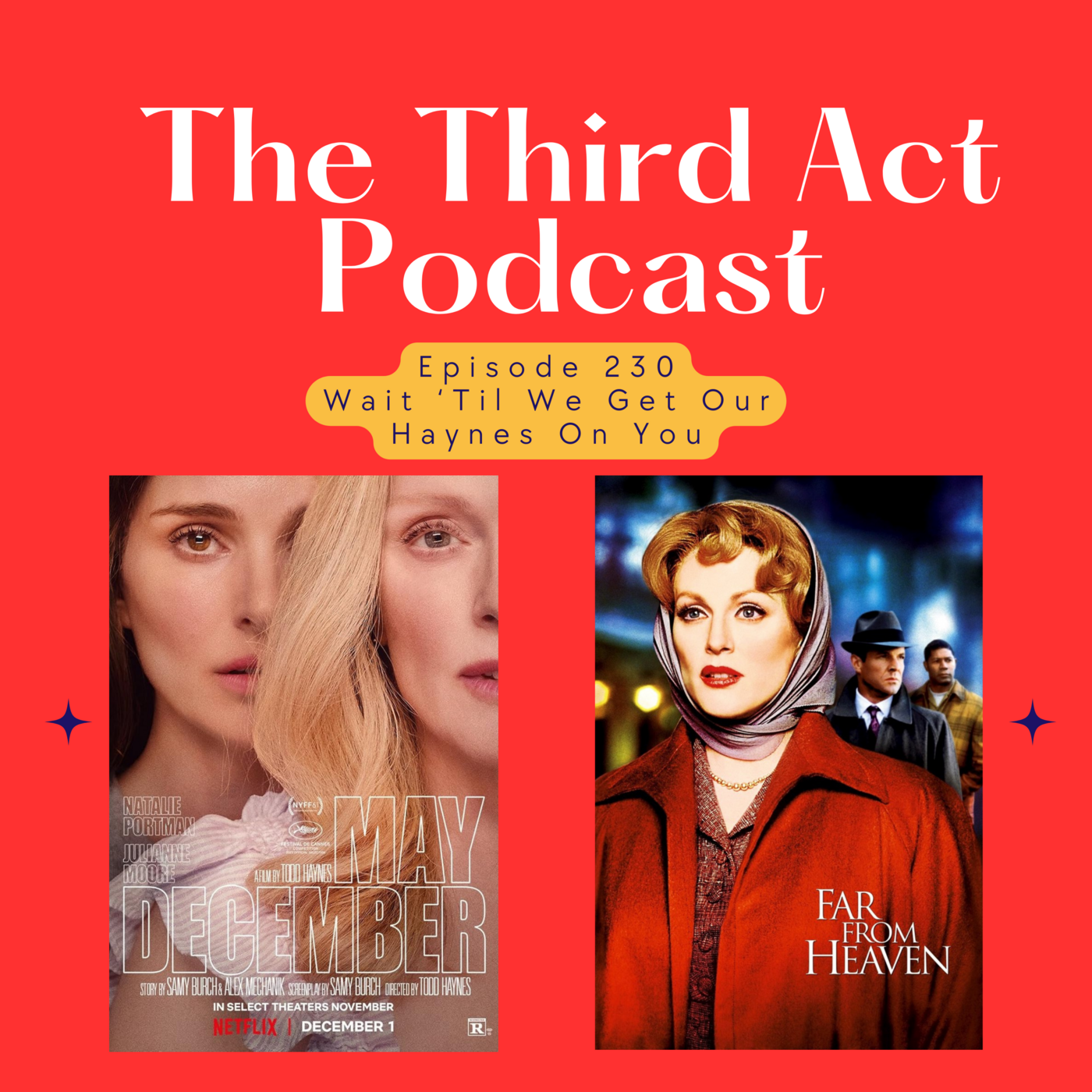 Episode 230: Episode 230 - May December, Far From Heaven