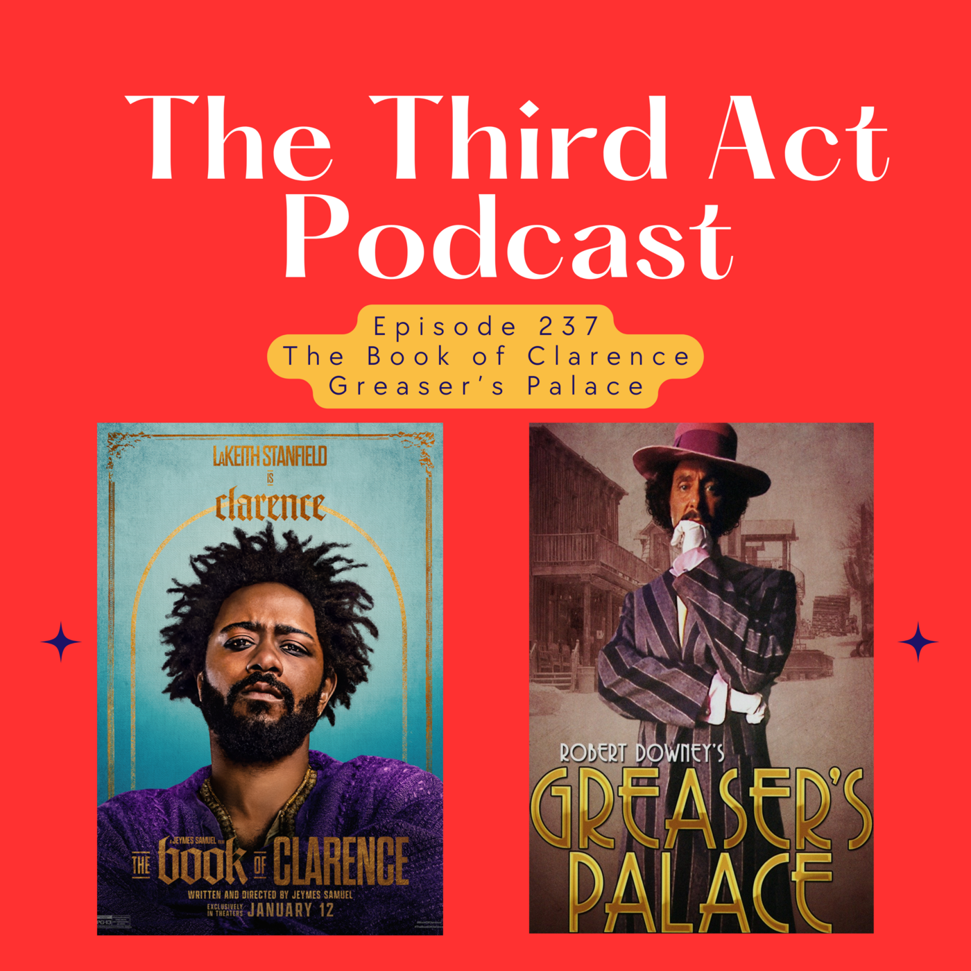 Episode 237: Episode 237 - The Book of Clarence, Greaser's Palace