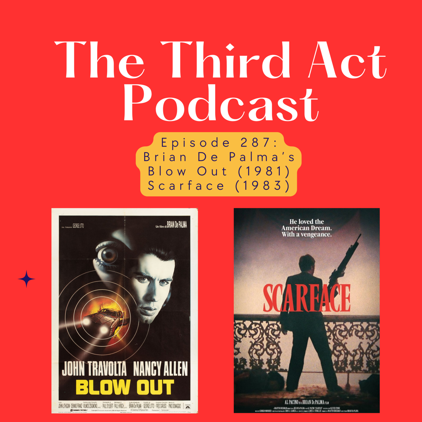 Episode 287: Episode 287 - Brian De Palma's Blow Out (1981) + Scarface (1983) episode artwork